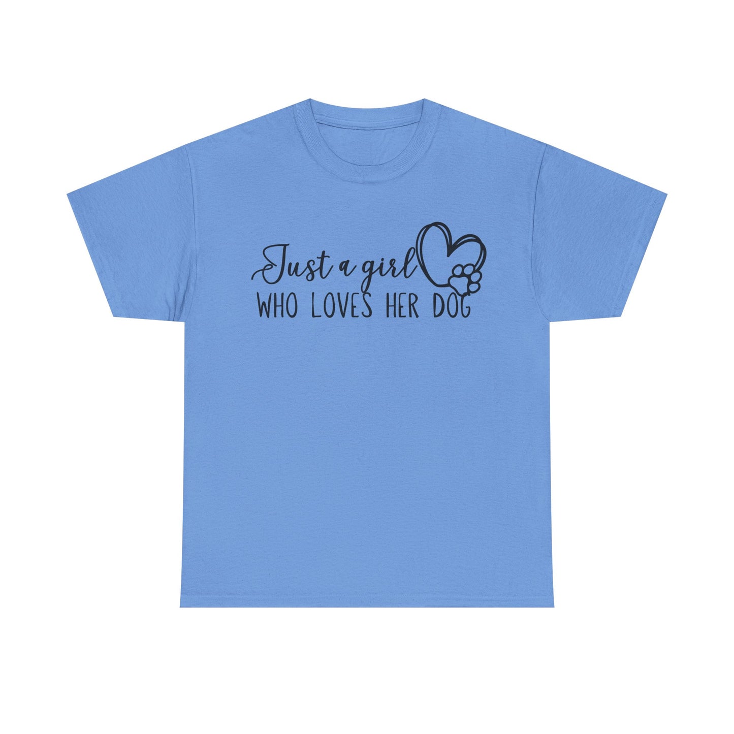 Just a girl who loves her dog. Unisex Heavy Cotton Tee