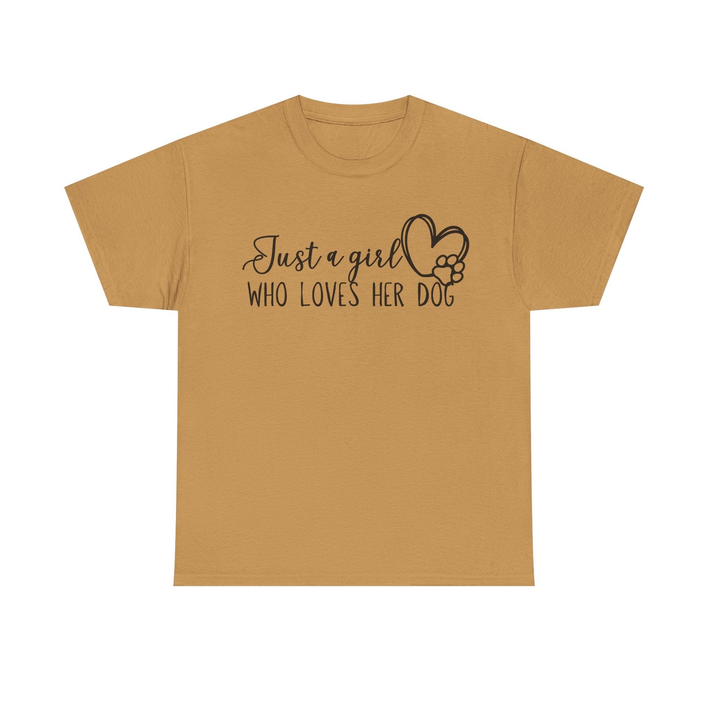 Just a girl who loves her dog. Unisex Heavy Cotton Tee