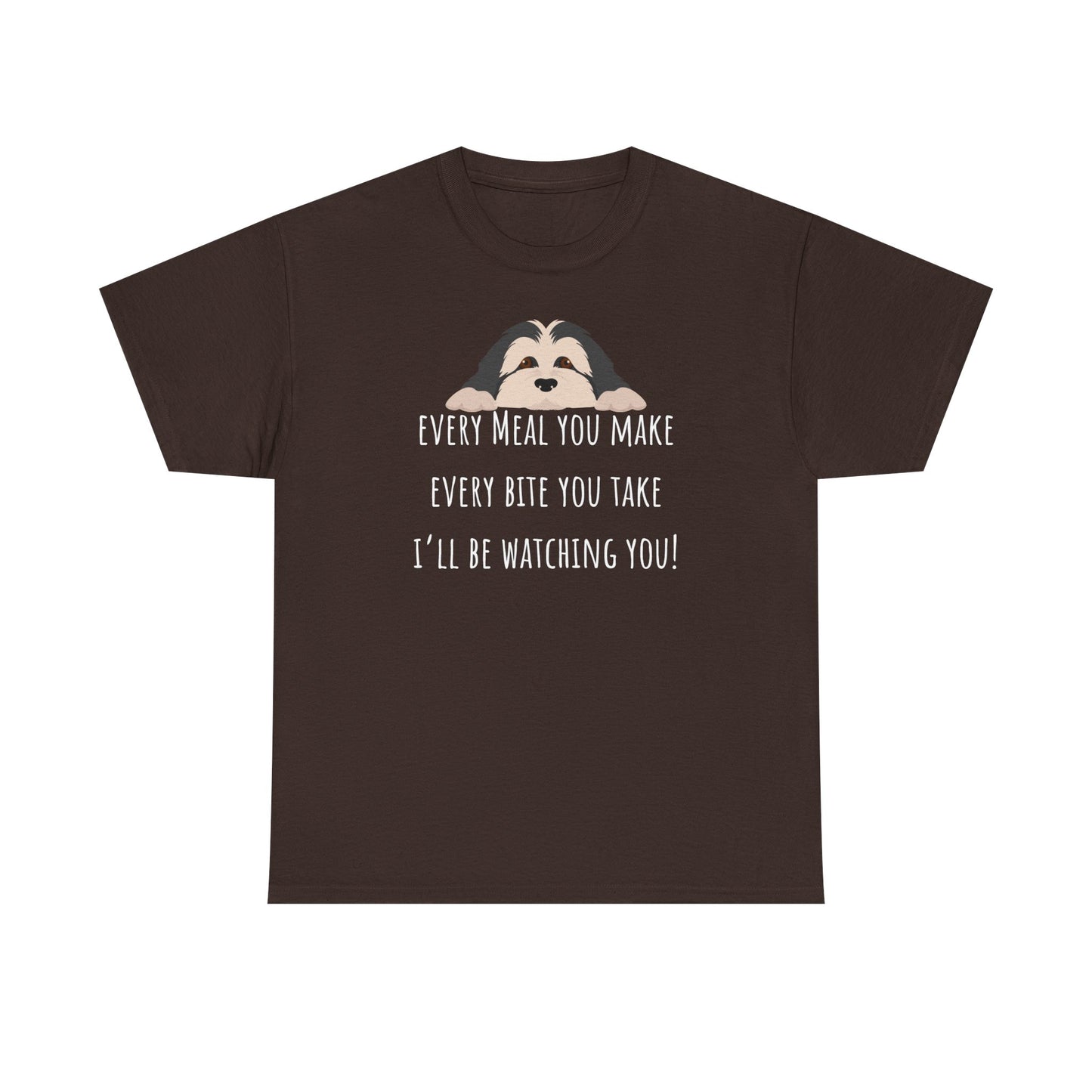 Every meal you make every bite you take... Unisex Heavy Cotton Tee