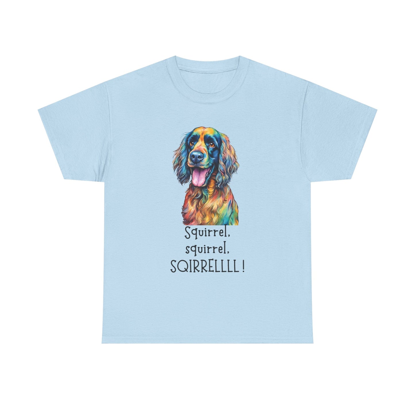 Squirrel, squirrel, SQIRRELLLLL! Unisex Heavy Cotton Tee