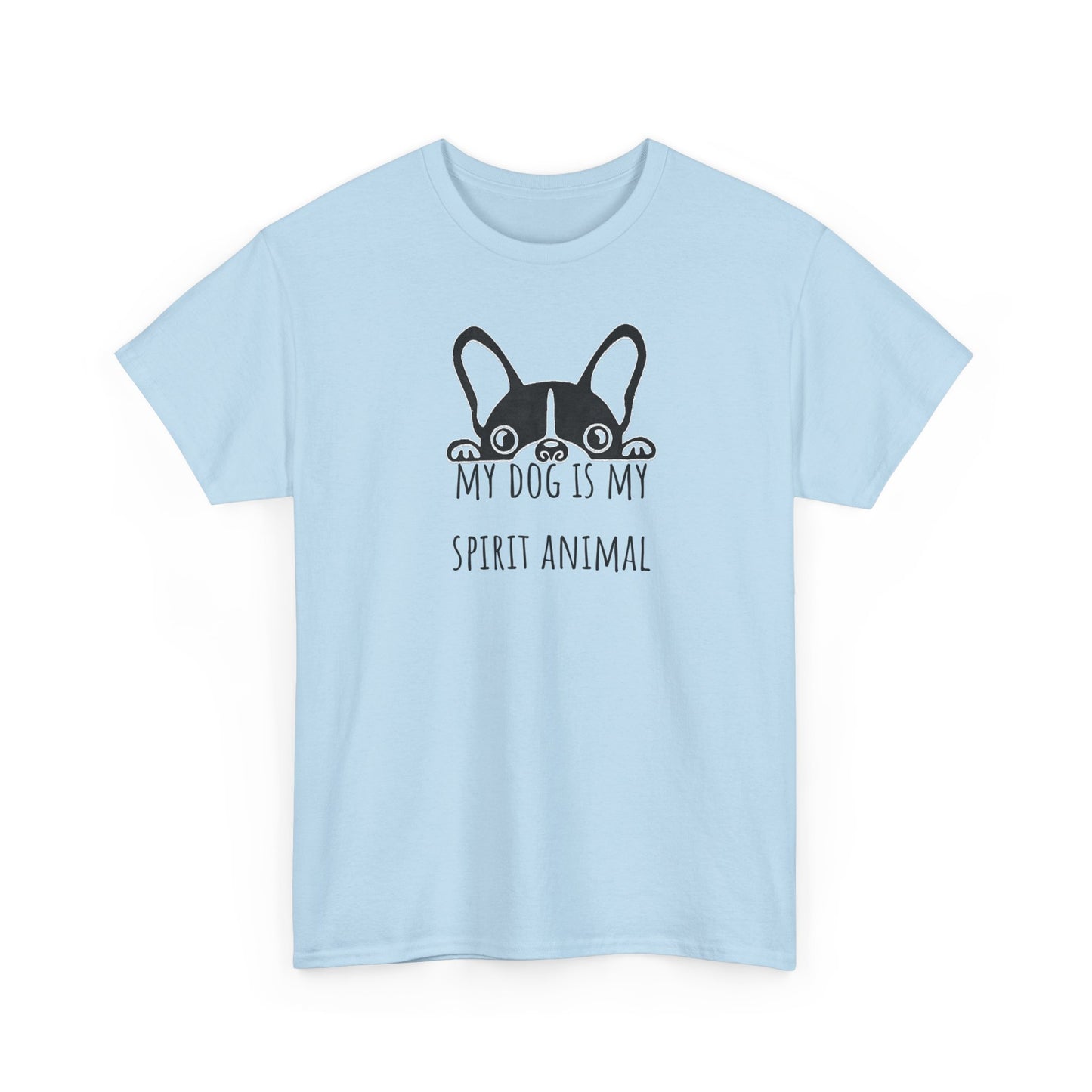 My dog is my spirit animal. Unisex Heavy Cotton Tee