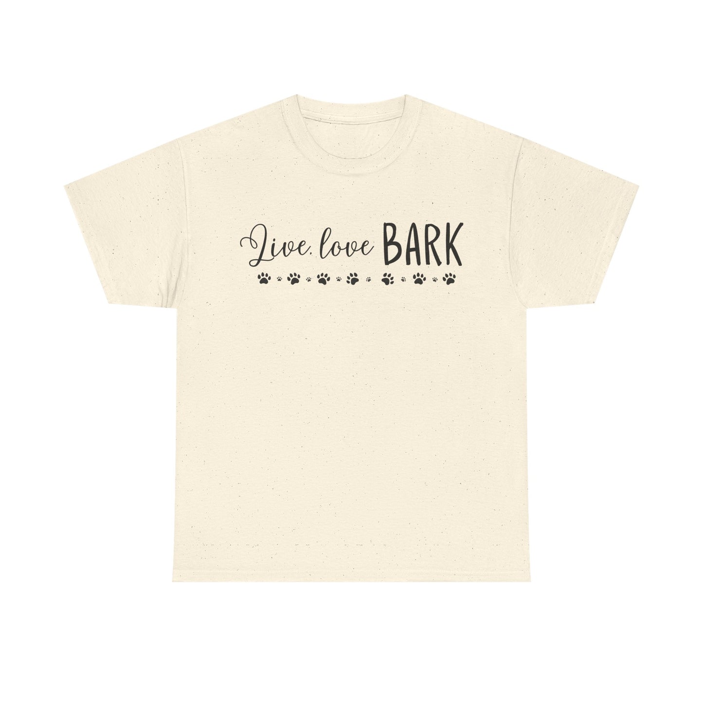 Live, love, BARK Unisex Heavy Cotton Tee