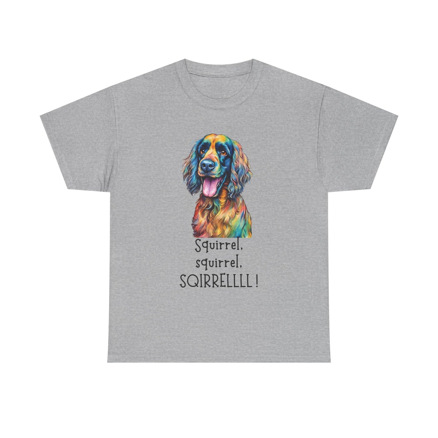 Squirrel, squirrel, SQIRRELLLLL! Unisex Heavy Cotton Tee