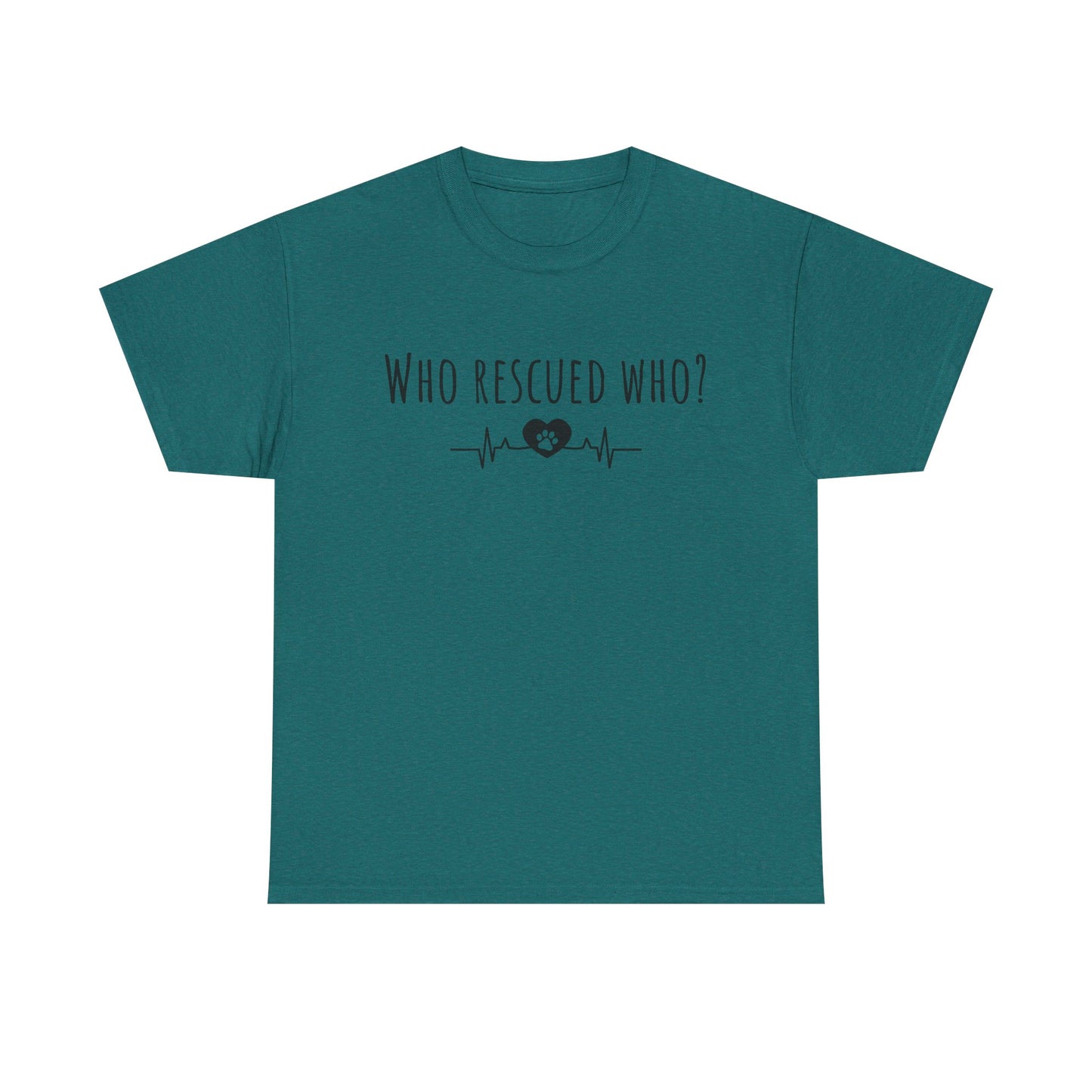 Who rescued who? Unisex Heavy Cotton Tee