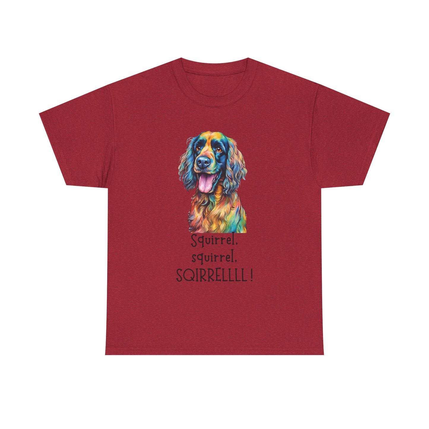 Squirrel, squirrel, SQIRRELLLLL! Unisex Heavy Cotton Tee