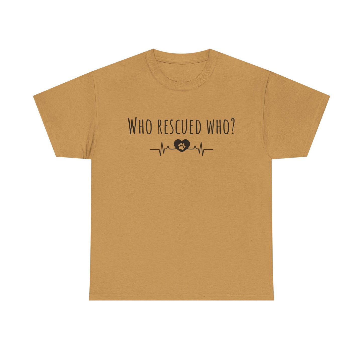Who rescued who? Unisex Heavy Cotton Tee