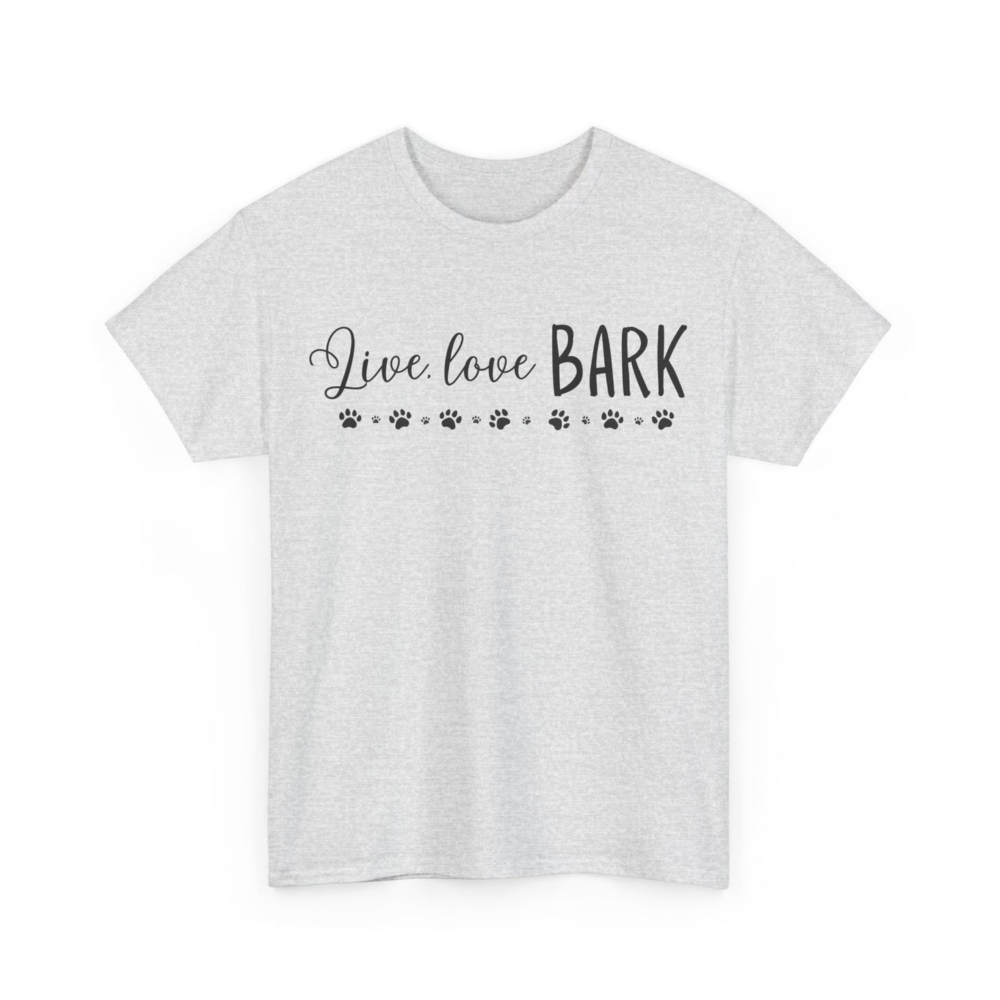 Live, love, BARK Unisex Heavy Cotton Tee