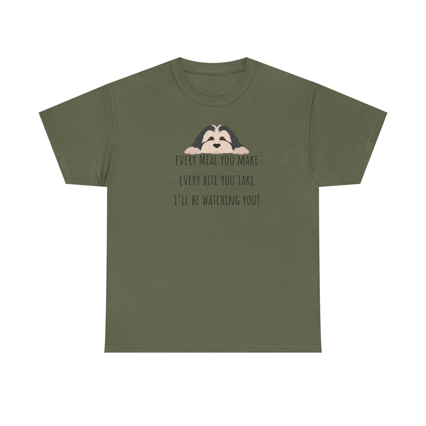 Every meal you make every bite you take... Unisex Heavy Cotton Tee