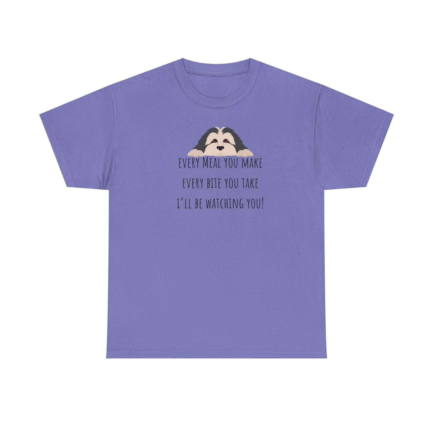 Every meal you make every bite you take... Unisex Heavy Cotton Tee