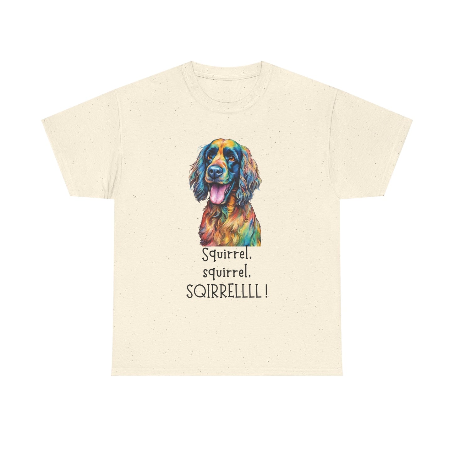 Squirrel, squirrel, SQIRRELLLLL! Unisex Heavy Cotton Tee