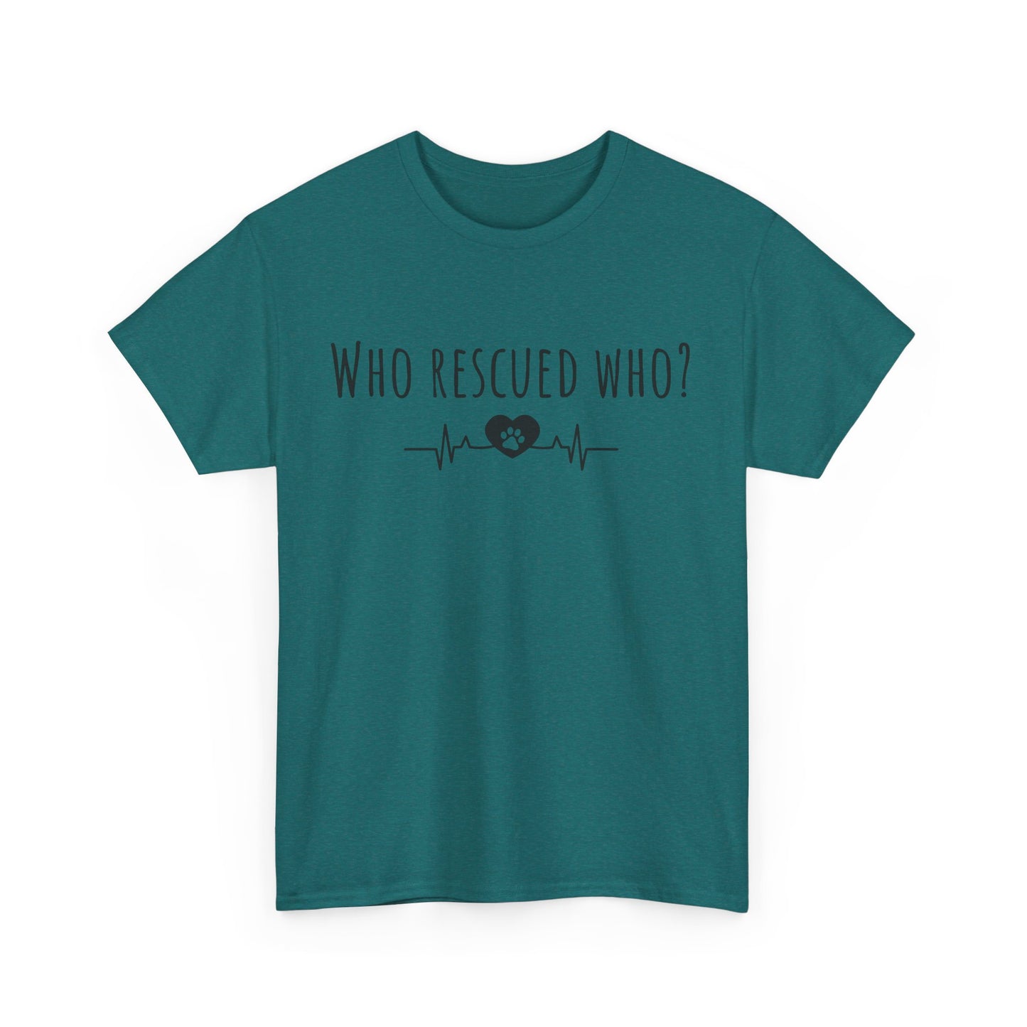Who rescued who? Unisex Heavy Cotton Tee