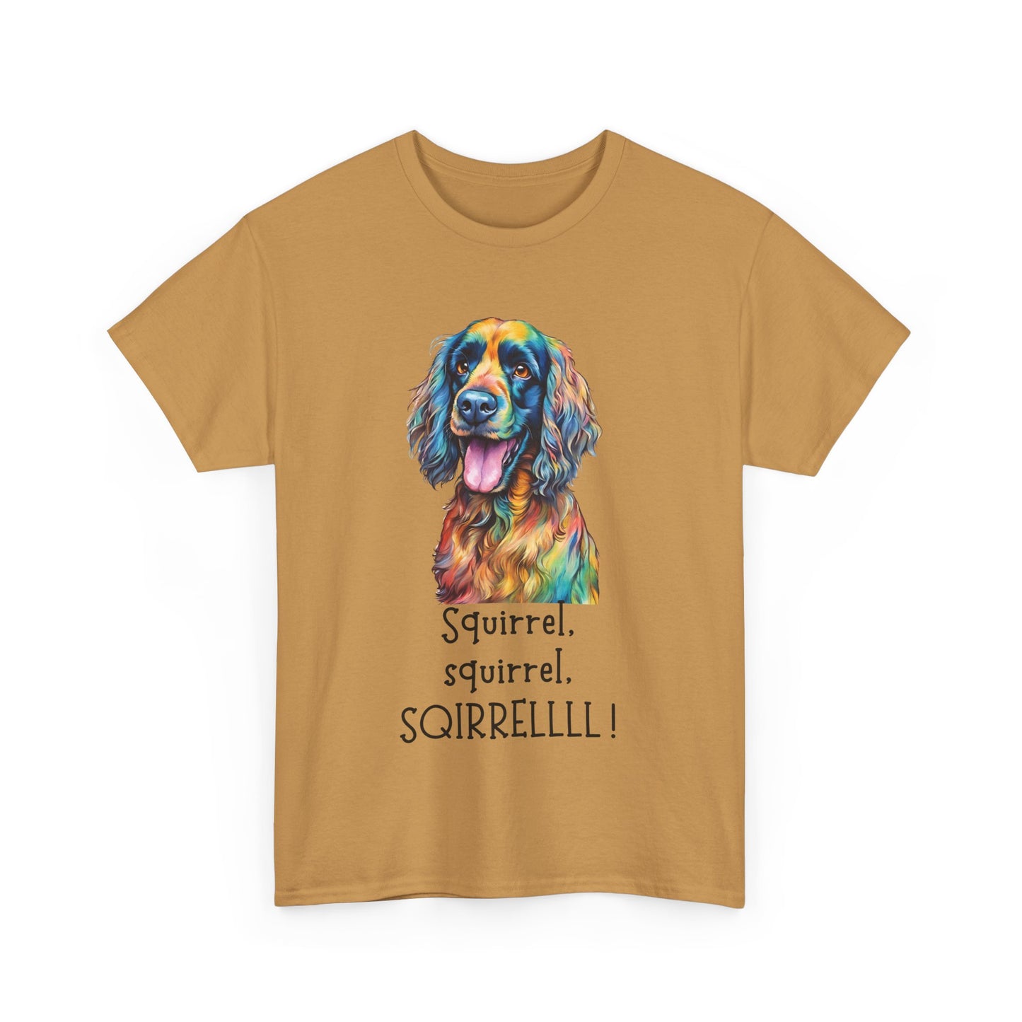 Squirrel, squirrel, SQIRRELLLLL! Unisex Heavy Cotton Tee