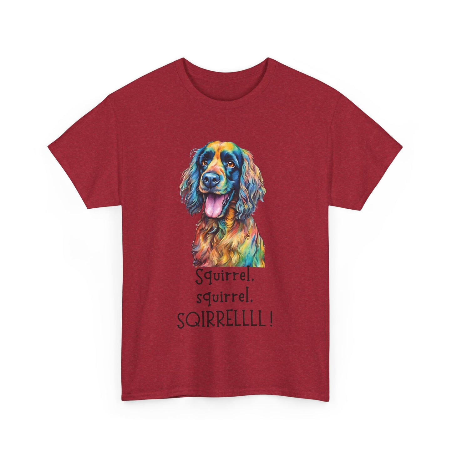 Squirrel, squirrel, SQIRRELLLLL! Unisex Heavy Cotton Tee