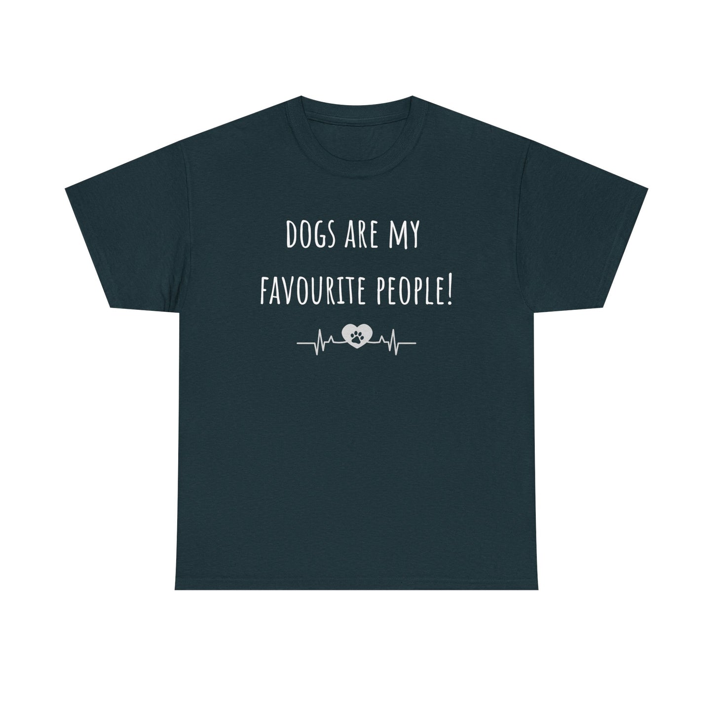 Dogs Are My Favourite People. Unisex Heavy Cotton Tee