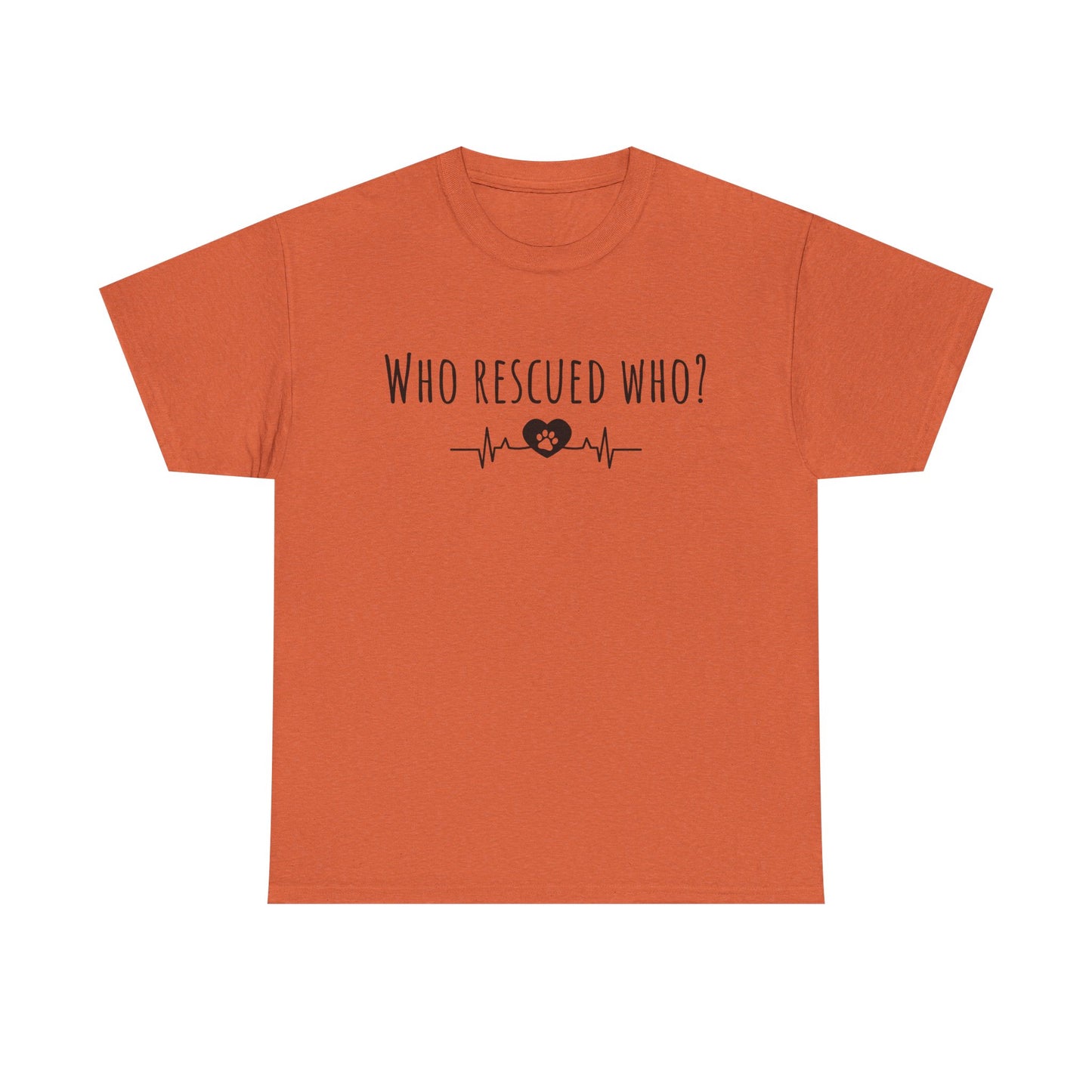 Who rescued who? Unisex Heavy Cotton Tee