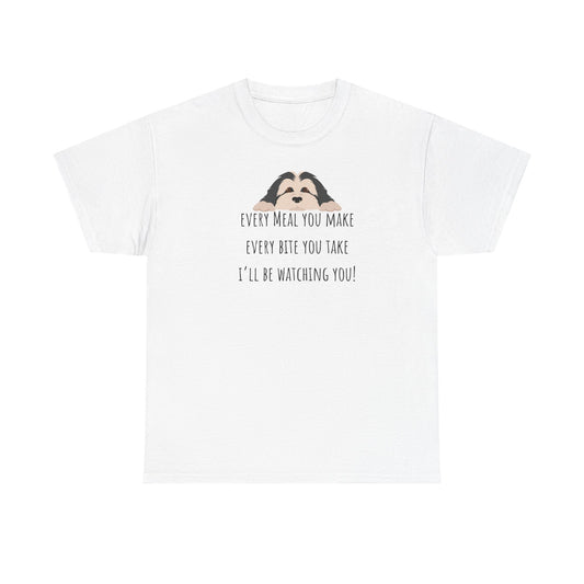 Every meal you make every bite you take... Unisex Heavy Cotton Tee