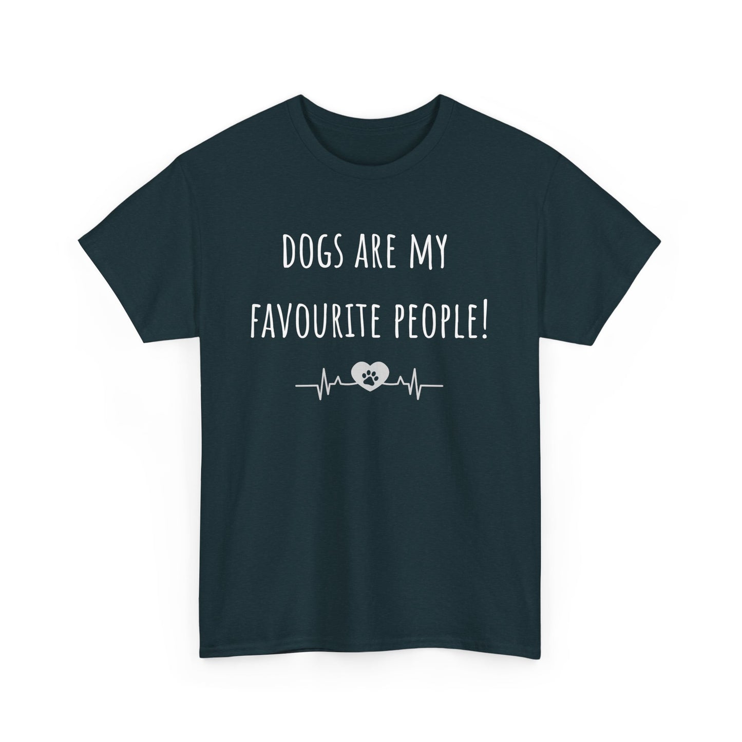 Dogs Are My Favourite People. Unisex Heavy Cotton Tee