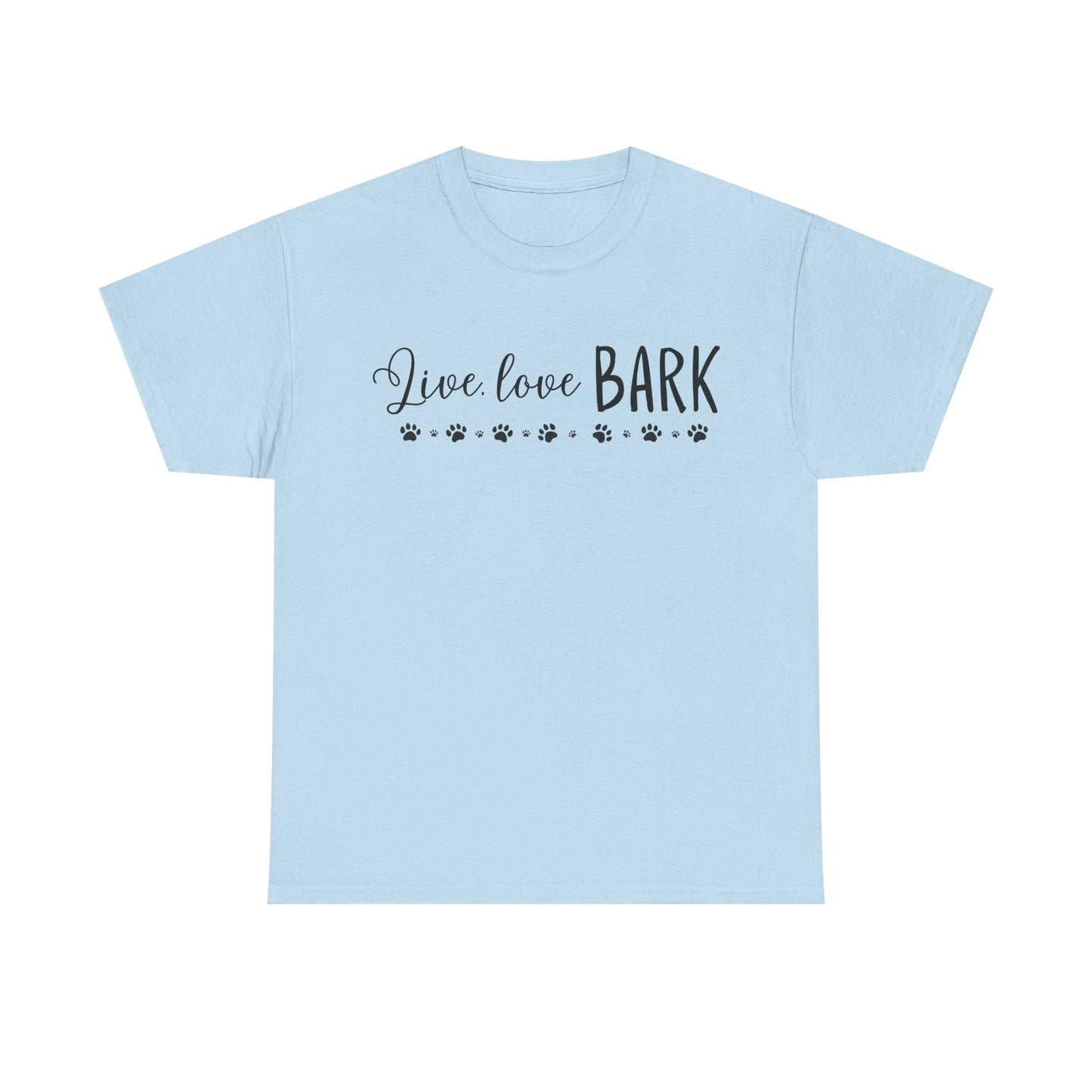 Live, love, BARK Unisex Heavy Cotton Tee