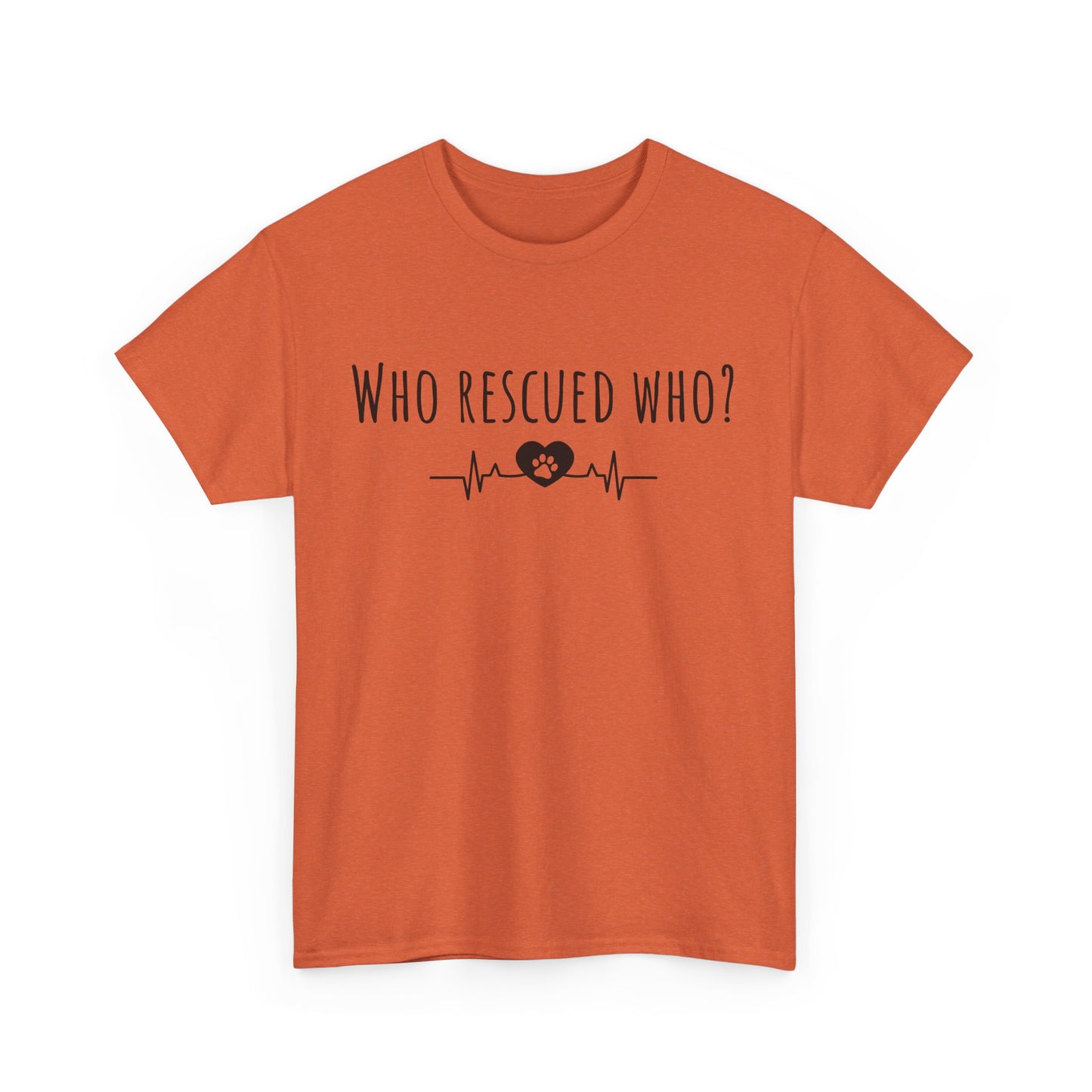 Who rescued who? Unisex Heavy Cotton Tee