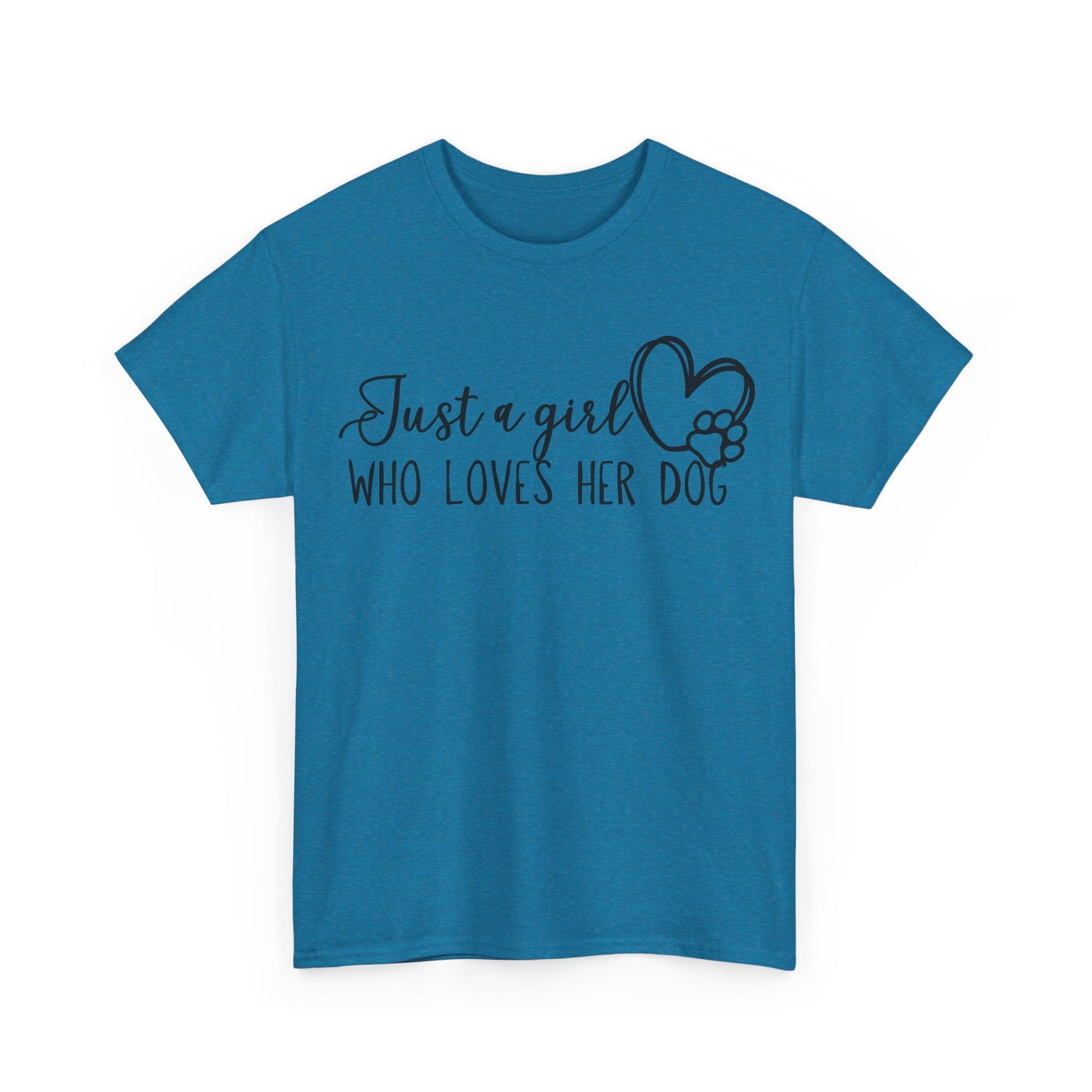 Just a girl who loves her dog. Unisex Heavy Cotton Tee