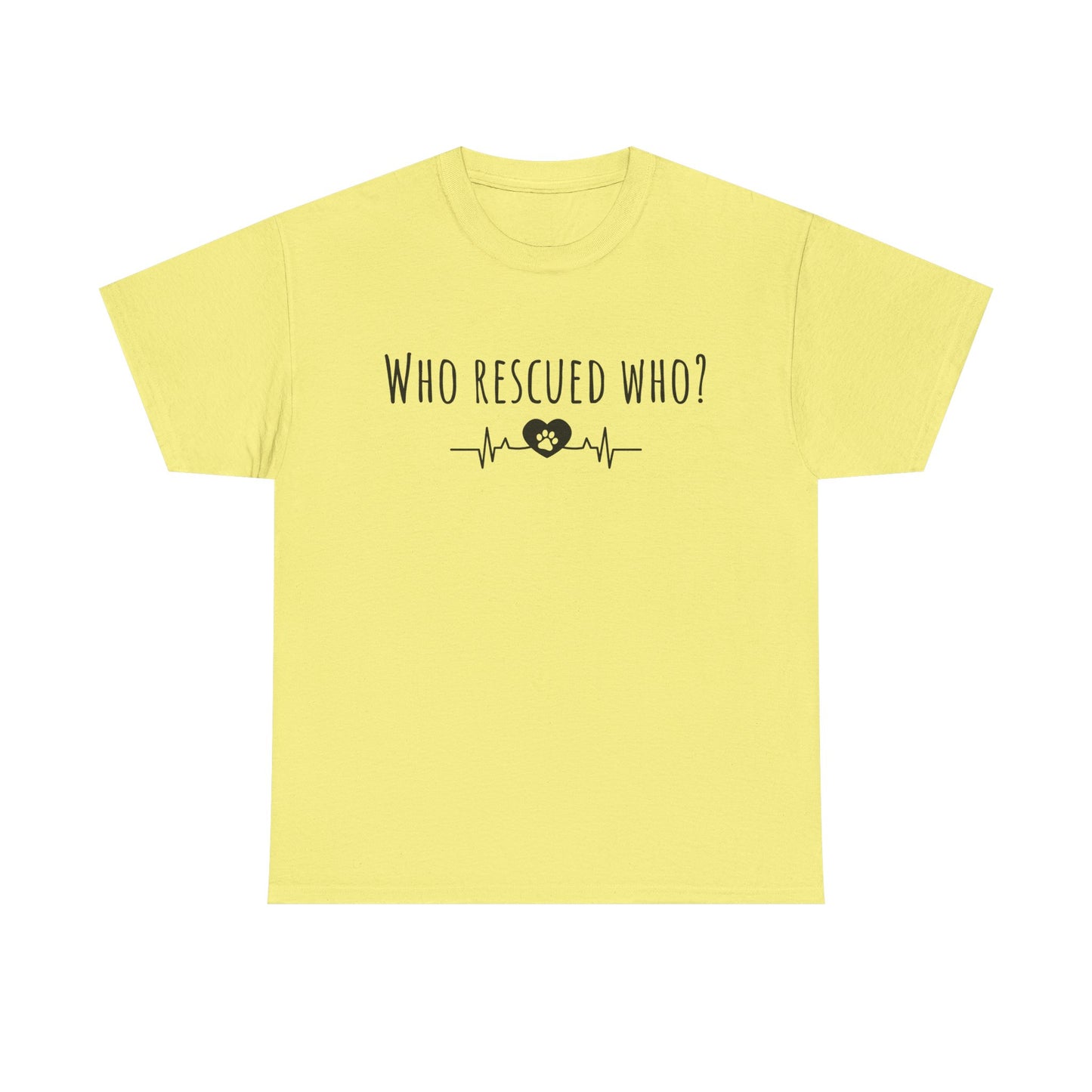 Who rescued who? Unisex Heavy Cotton Tee