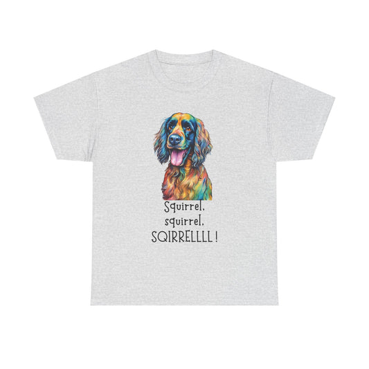 Squirrel, squirrel, SQIRRELLLLL! Unisex Heavy Cotton Tee