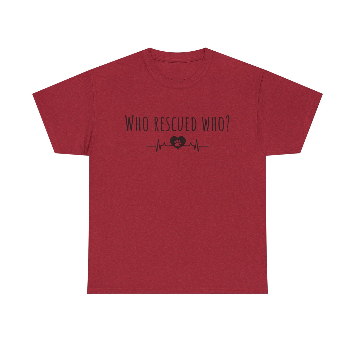 Who rescued who? Unisex Heavy Cotton Tee