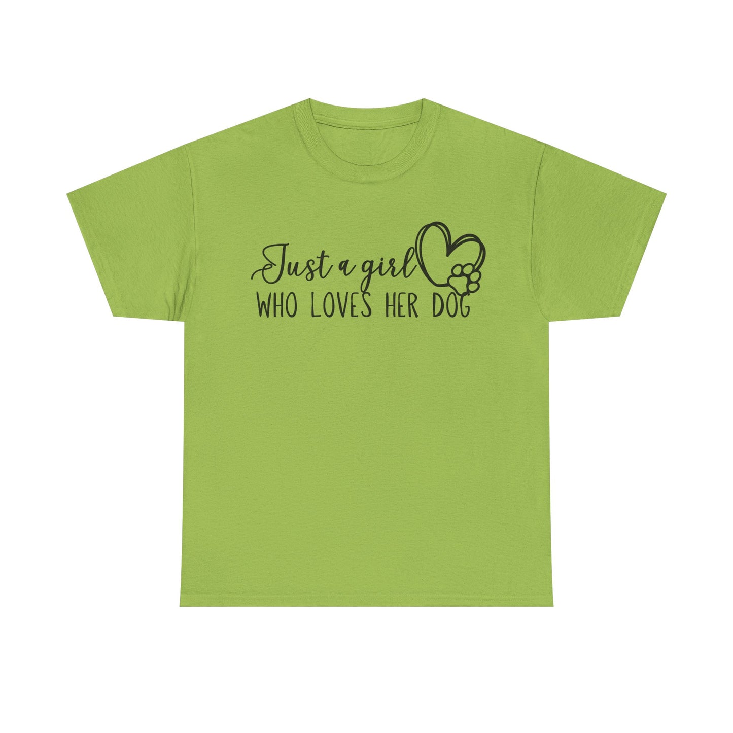 Just a girl who loves her dog. Unisex Heavy Cotton Tee