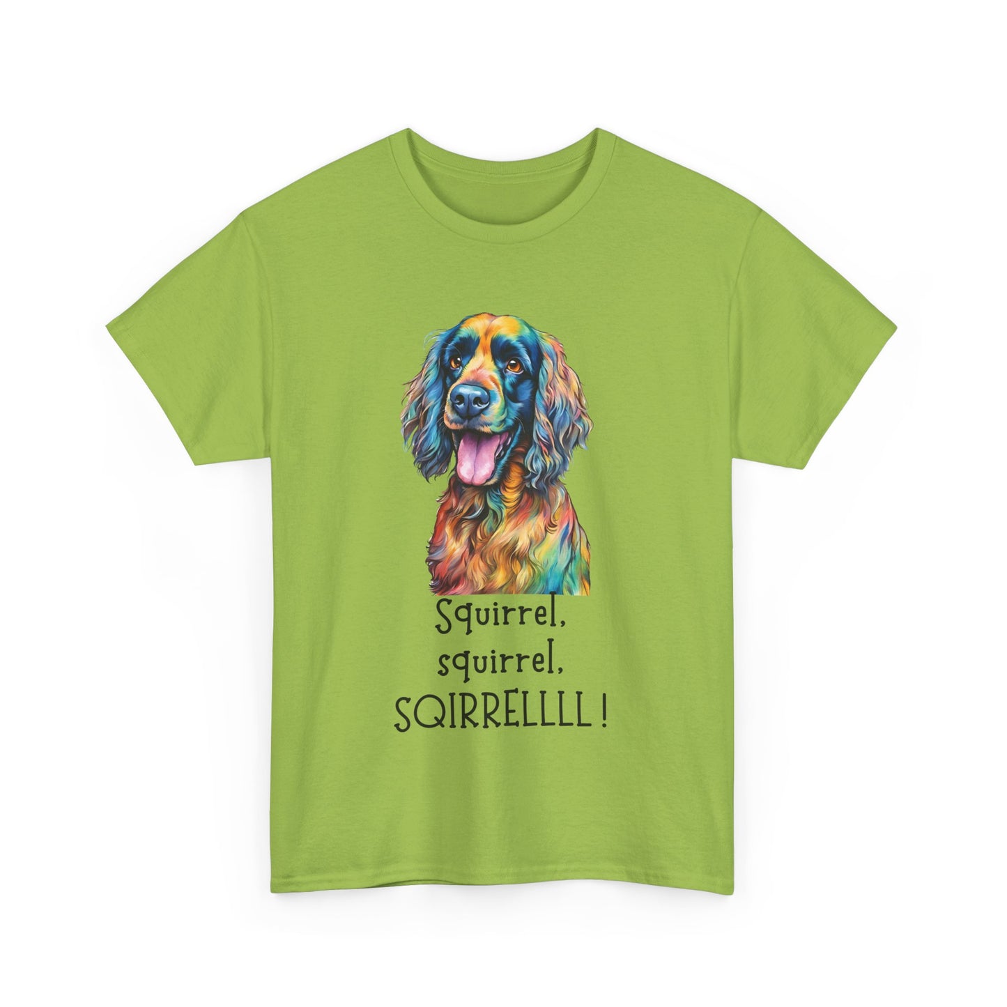 Squirrel, squirrel, SQIRRELLLLL! Unisex Heavy Cotton Tee