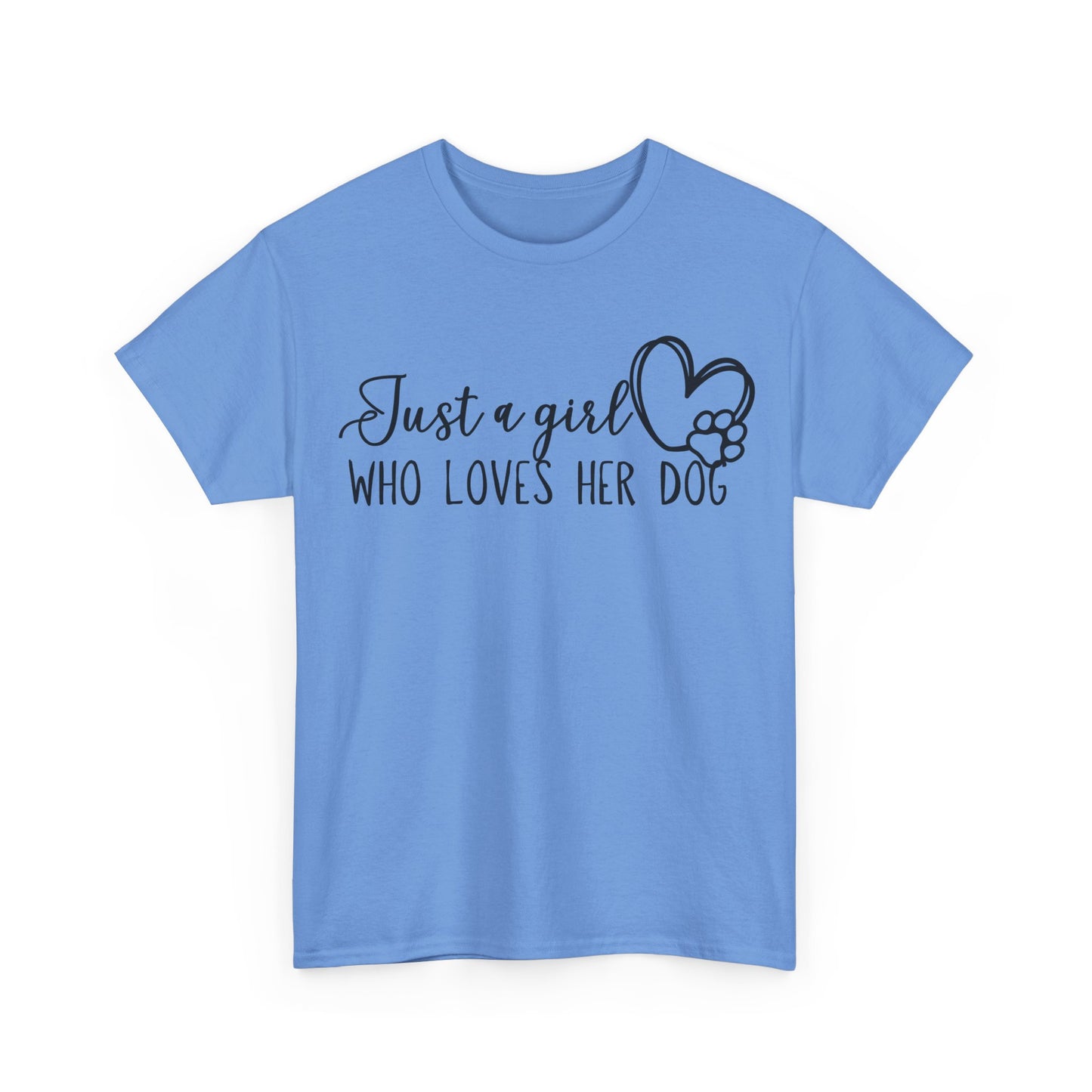 Just a girl who loves her dog. Unisex Heavy Cotton Tee