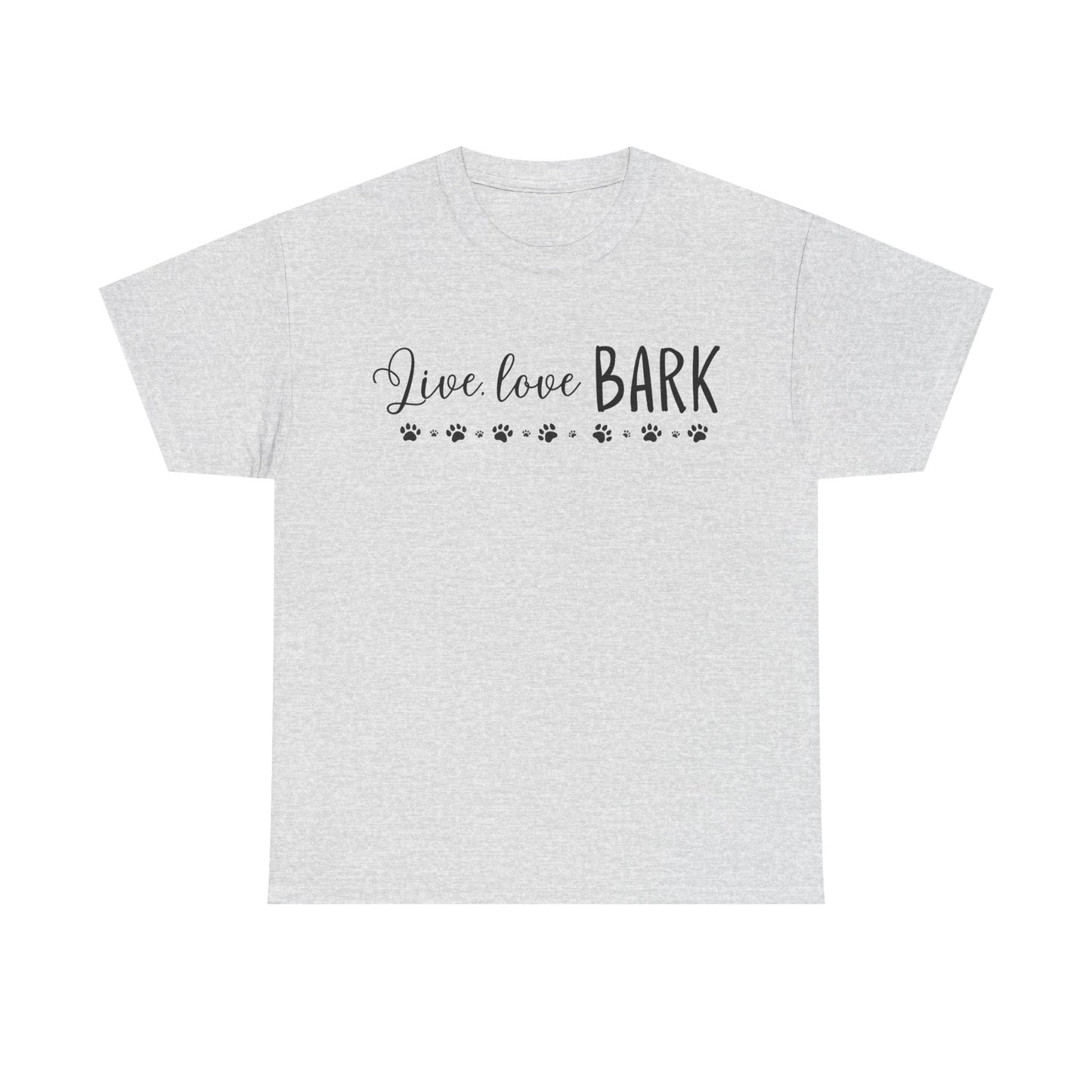 Live, love, BARK Unisex Heavy Cotton Tee