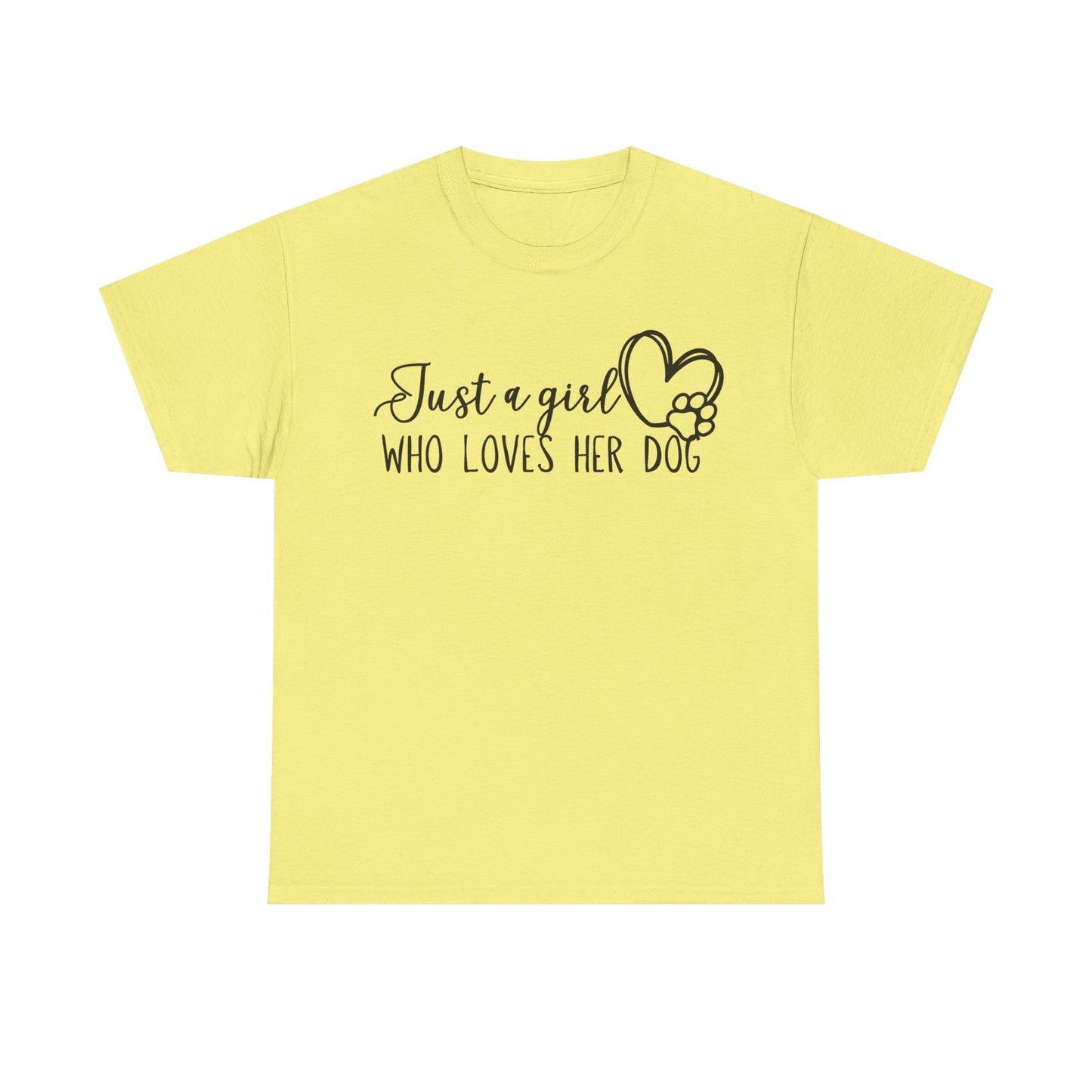 Just a girl who loves her dog. Unisex Heavy Cotton Tee