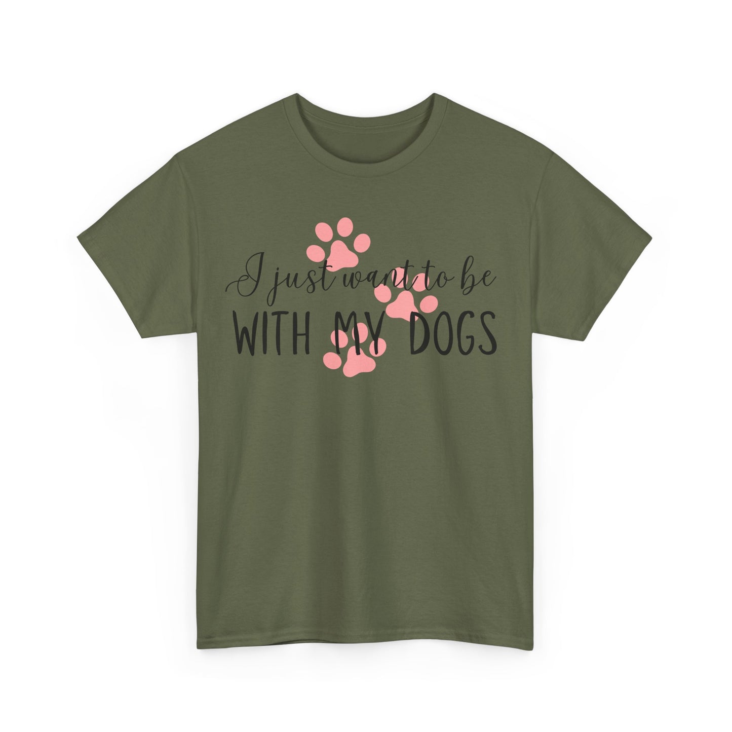 I Just Want To Be With My Dogs Unisex Heavy Cotton Tee