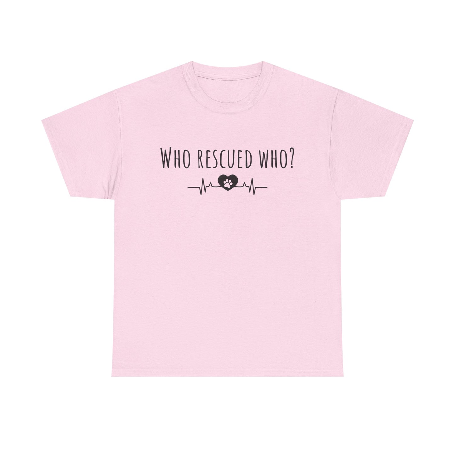 Who rescued who? Unisex Heavy Cotton Tee