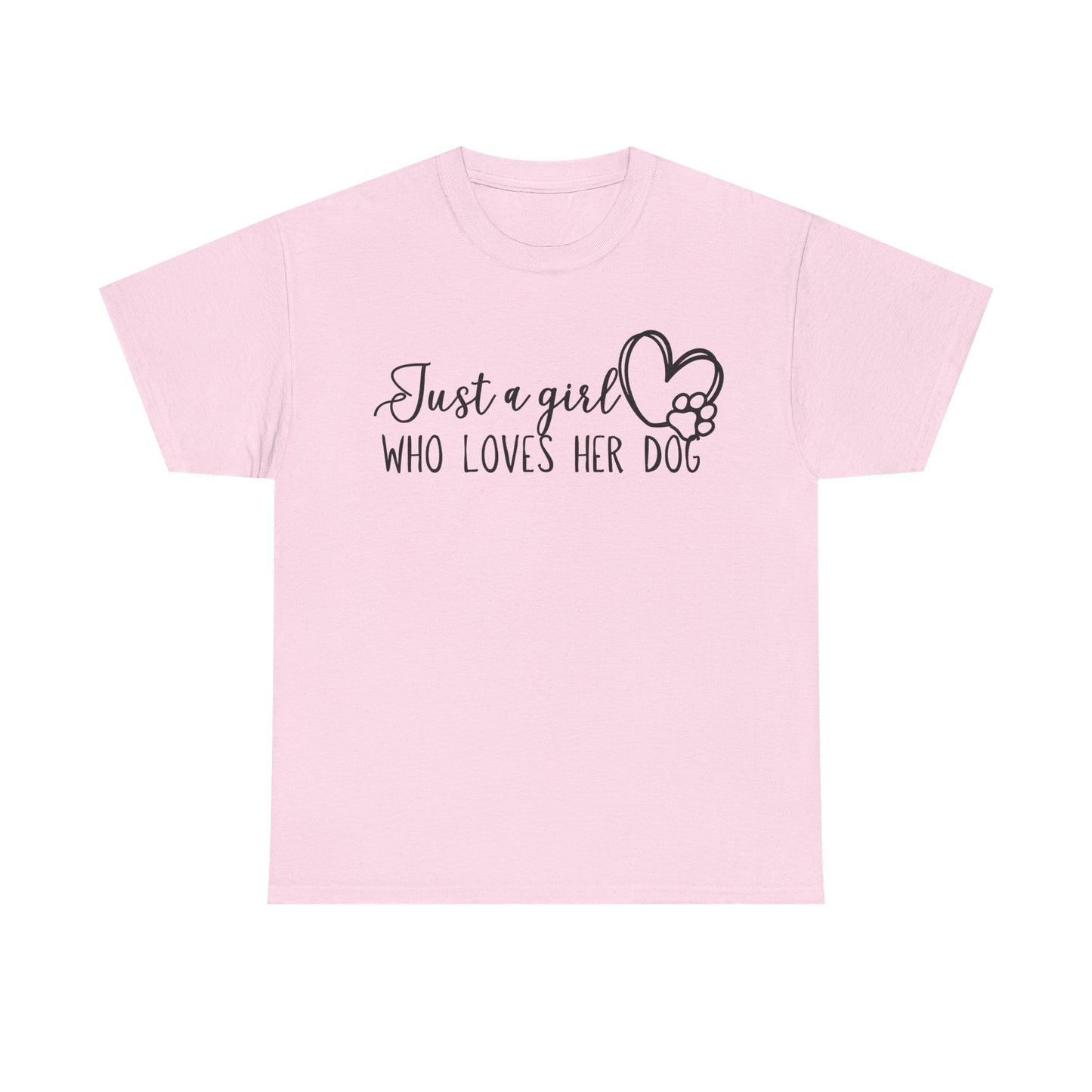 Just a girl who loves her dog. Unisex Heavy Cotton Tee