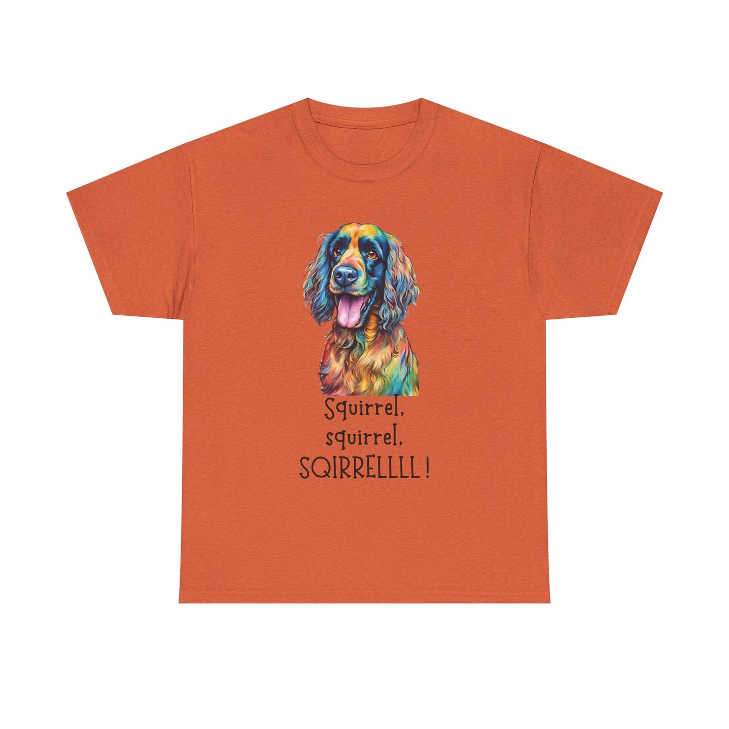 Squirrel, squirrel, SQIRRELLLLL! Unisex Heavy Cotton Tee
