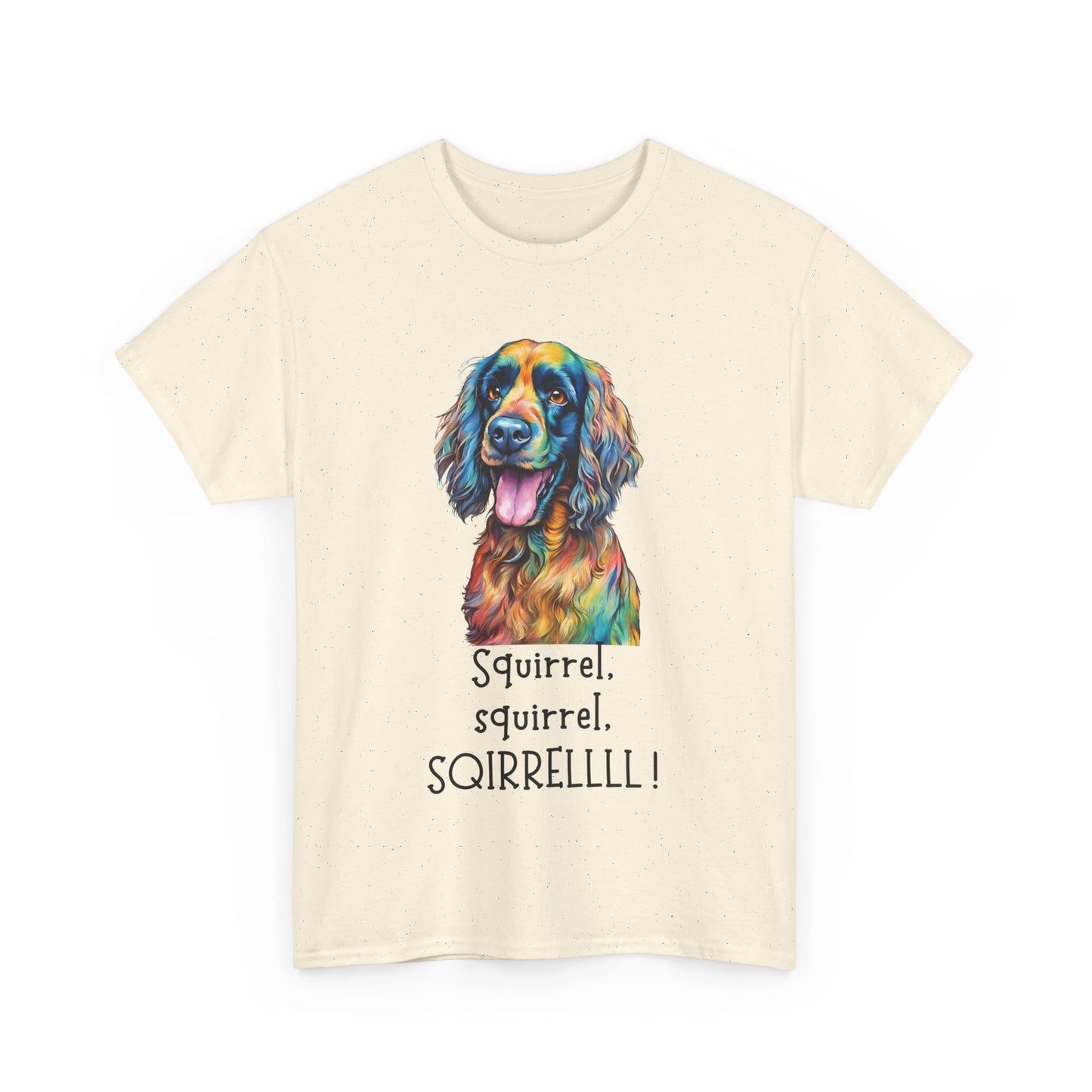 Squirrel, squirrel, SQIRRELLLLL! Unisex Heavy Cotton Tee