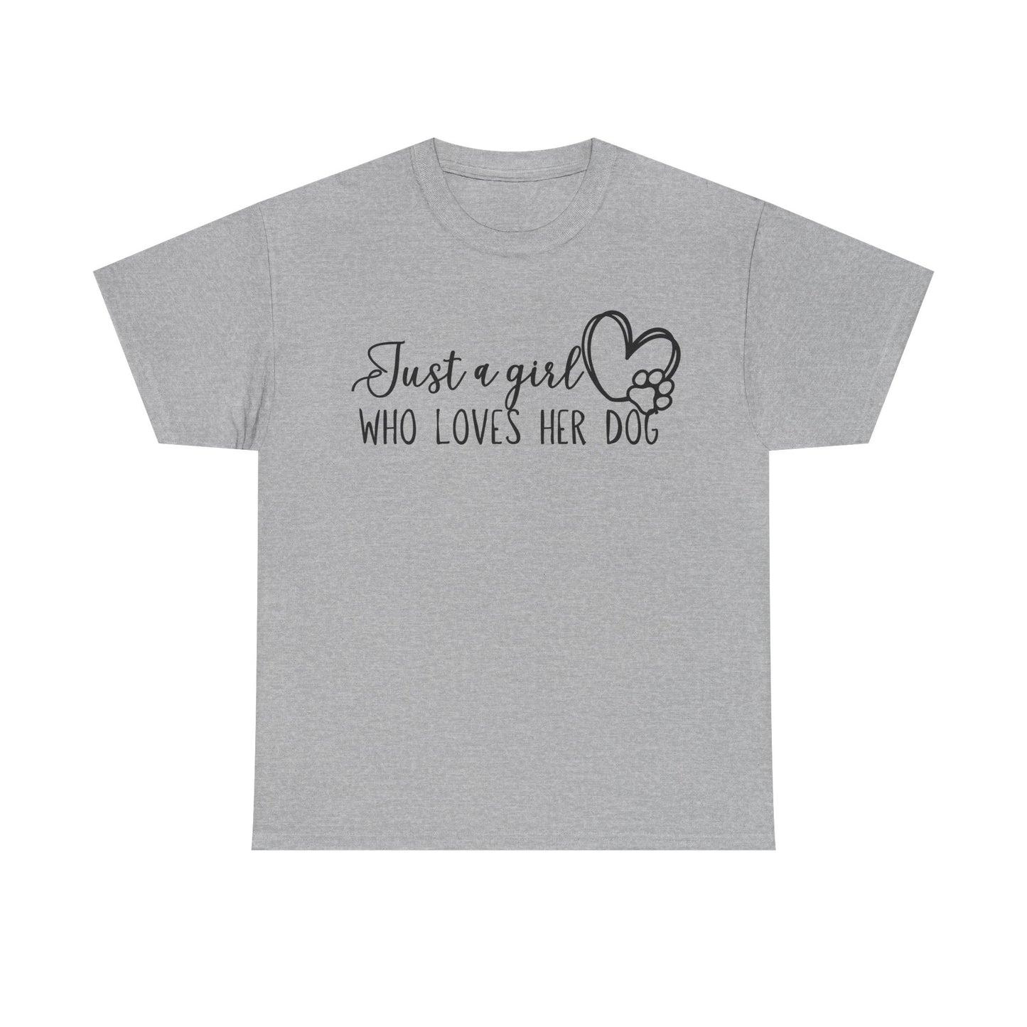 Just a girl who loves her dog. Unisex Heavy Cotton Tee