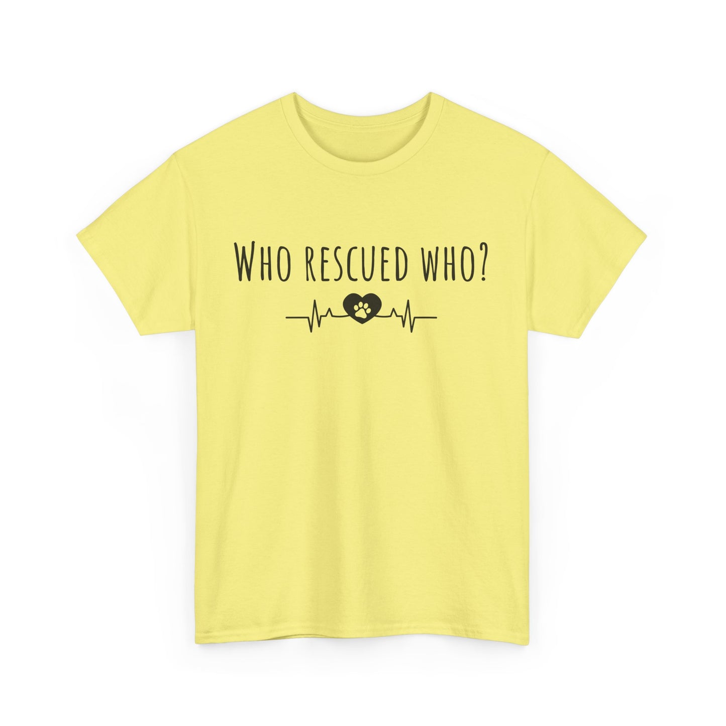 Who rescued who? Unisex Heavy Cotton Tee