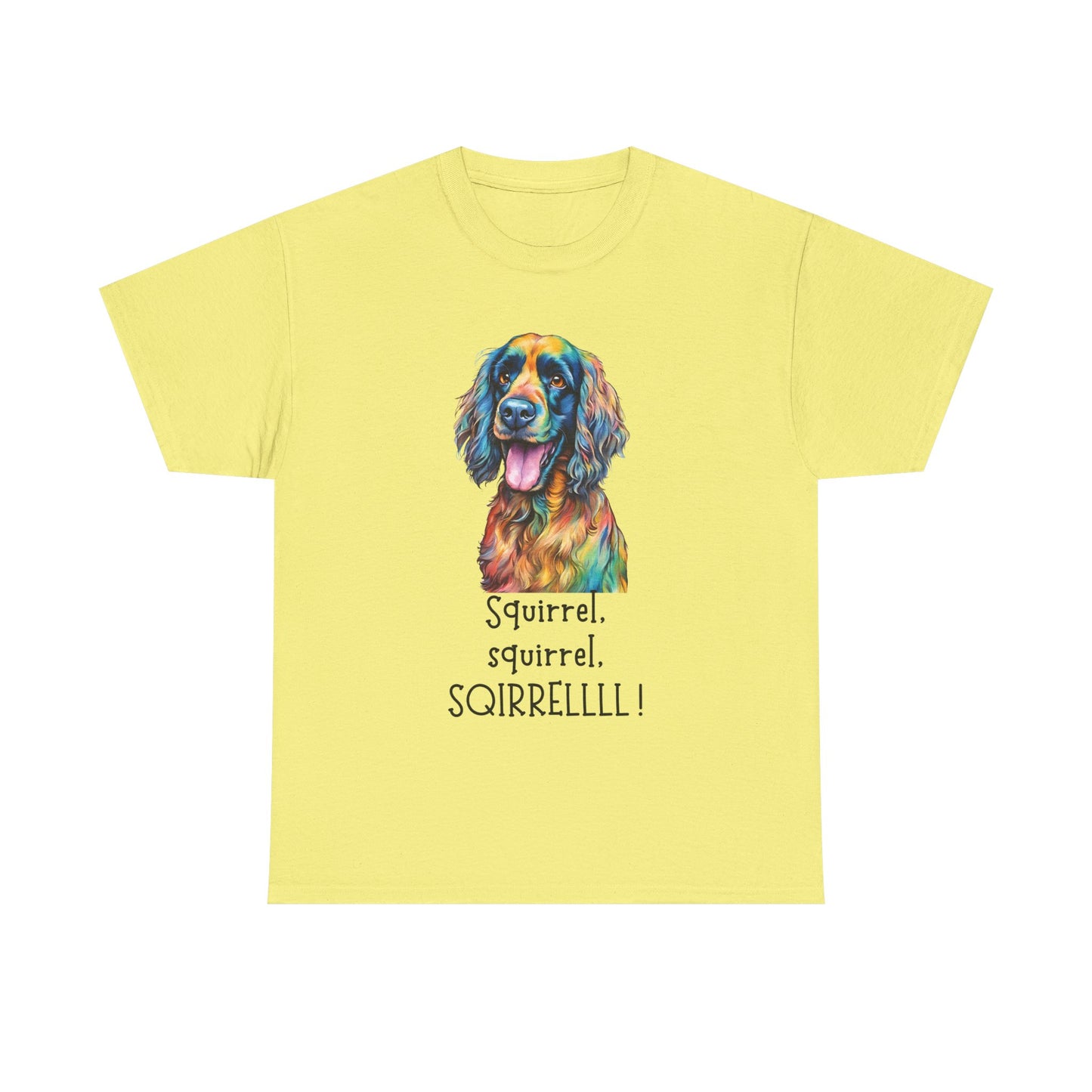 Squirrel, squirrel, SQIRRELLLLL! Unisex Heavy Cotton Tee