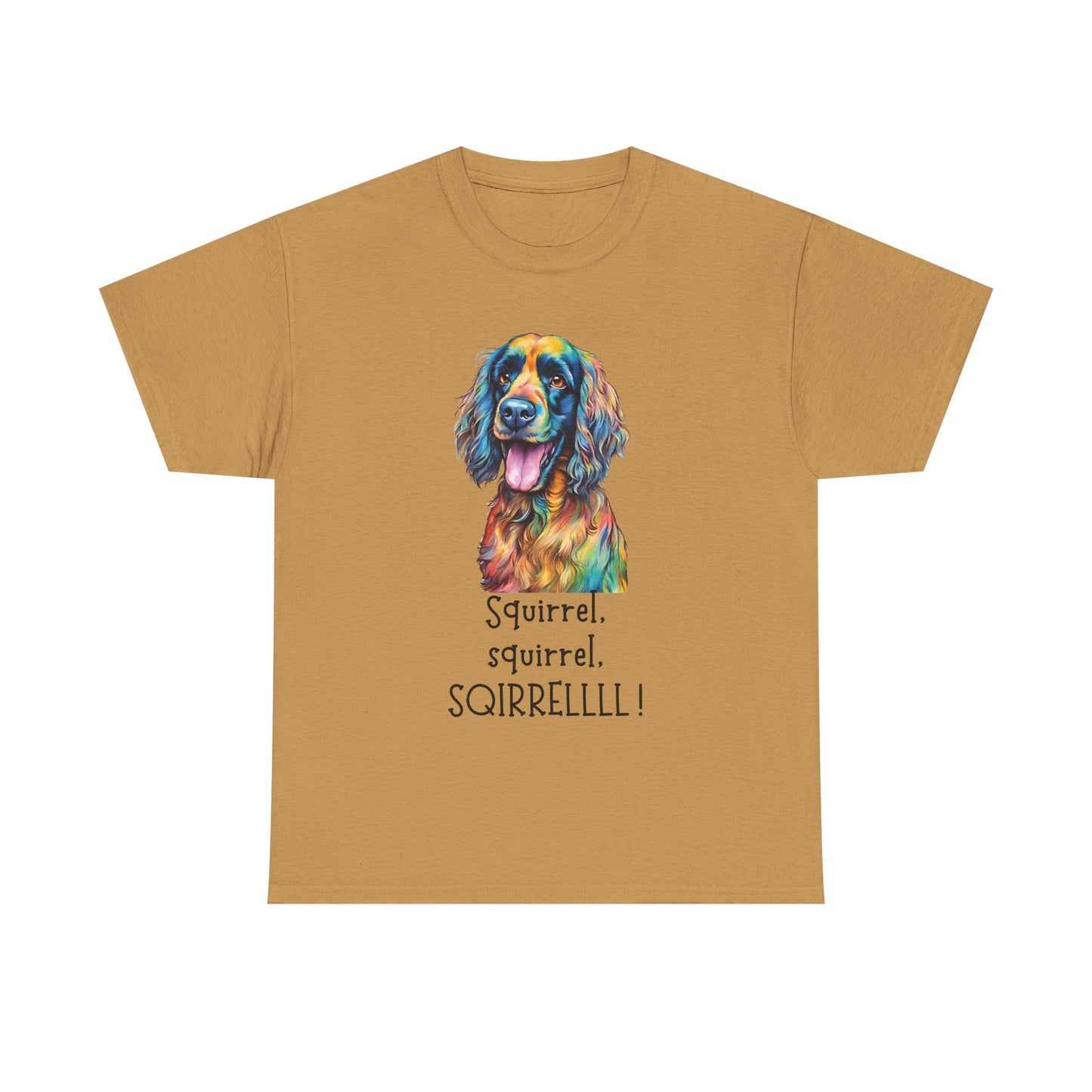 Squirrel, squirrel, SQIRRELLLLL! Unisex Heavy Cotton Tee