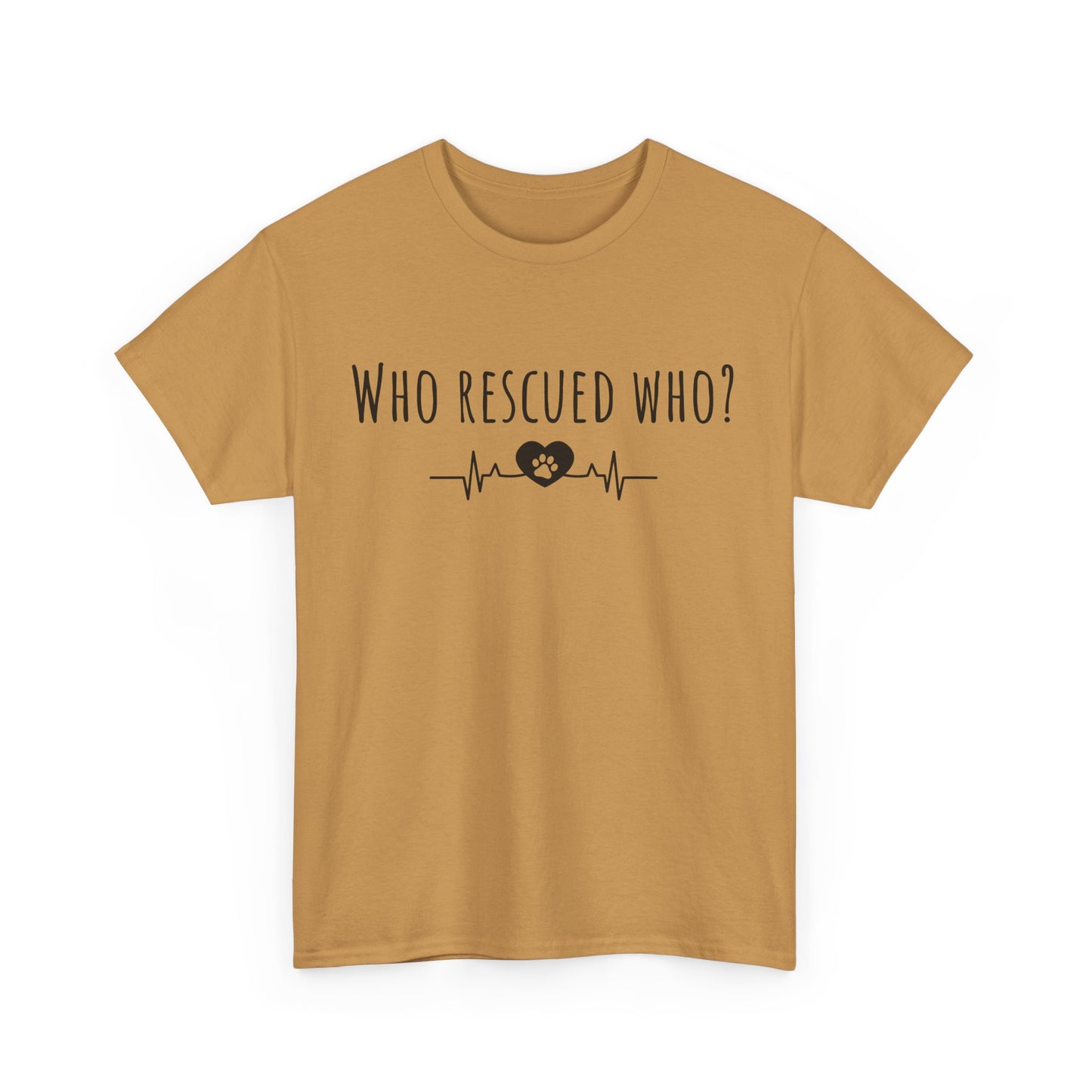 Who rescued who? Unisex Heavy Cotton Tee