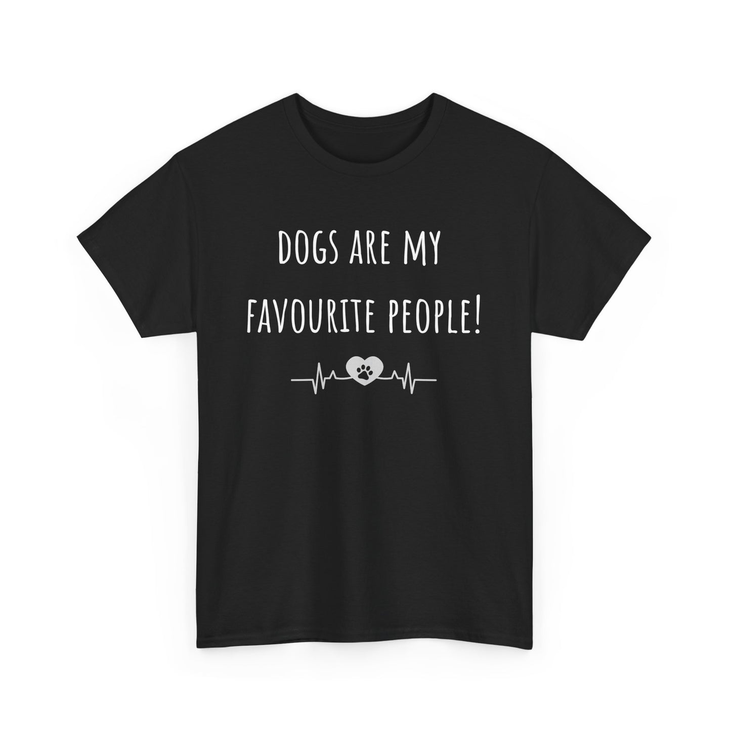 Dogs Are My Favourite People. Unisex Heavy Cotton Tee
