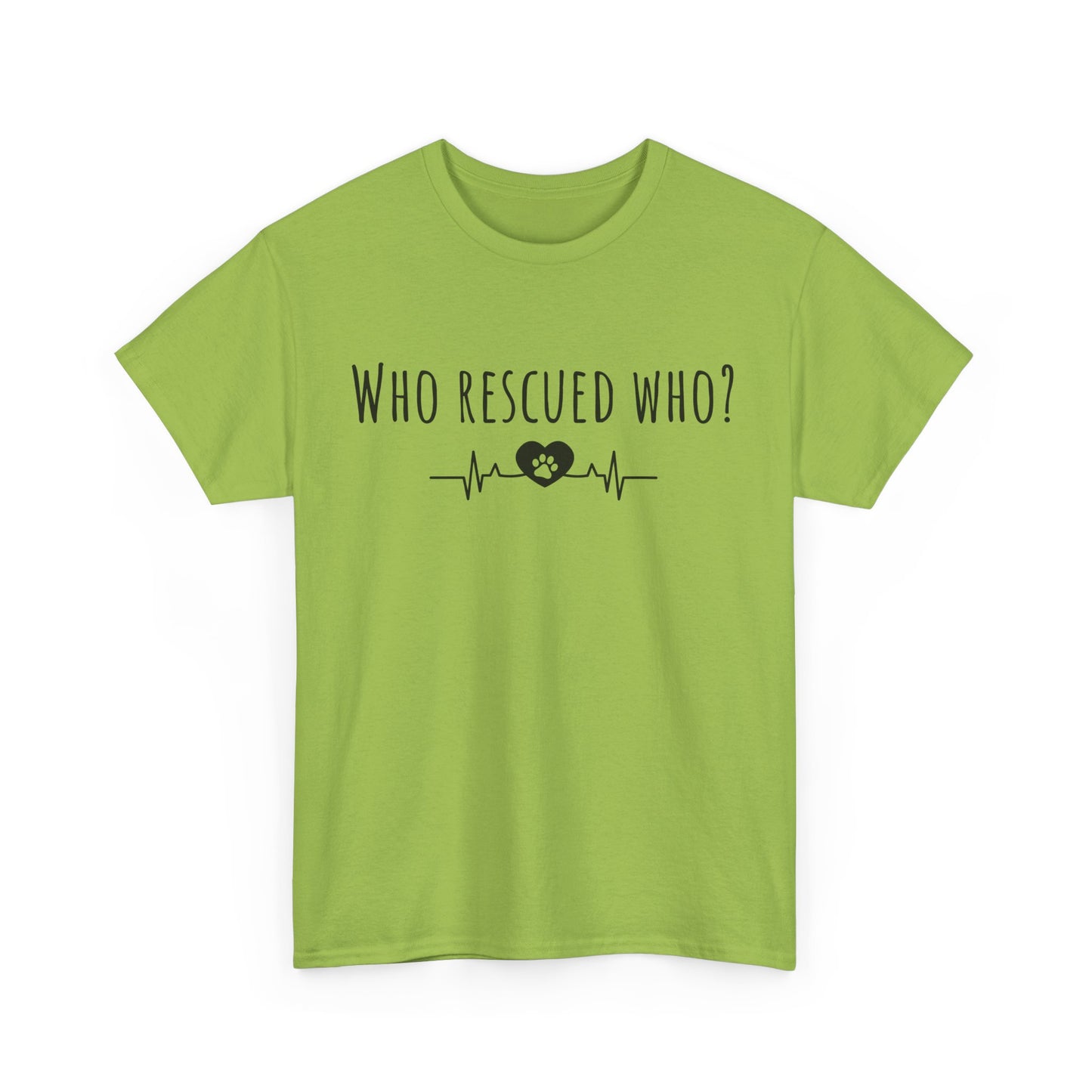 Who rescued who? Unisex Heavy Cotton Tee