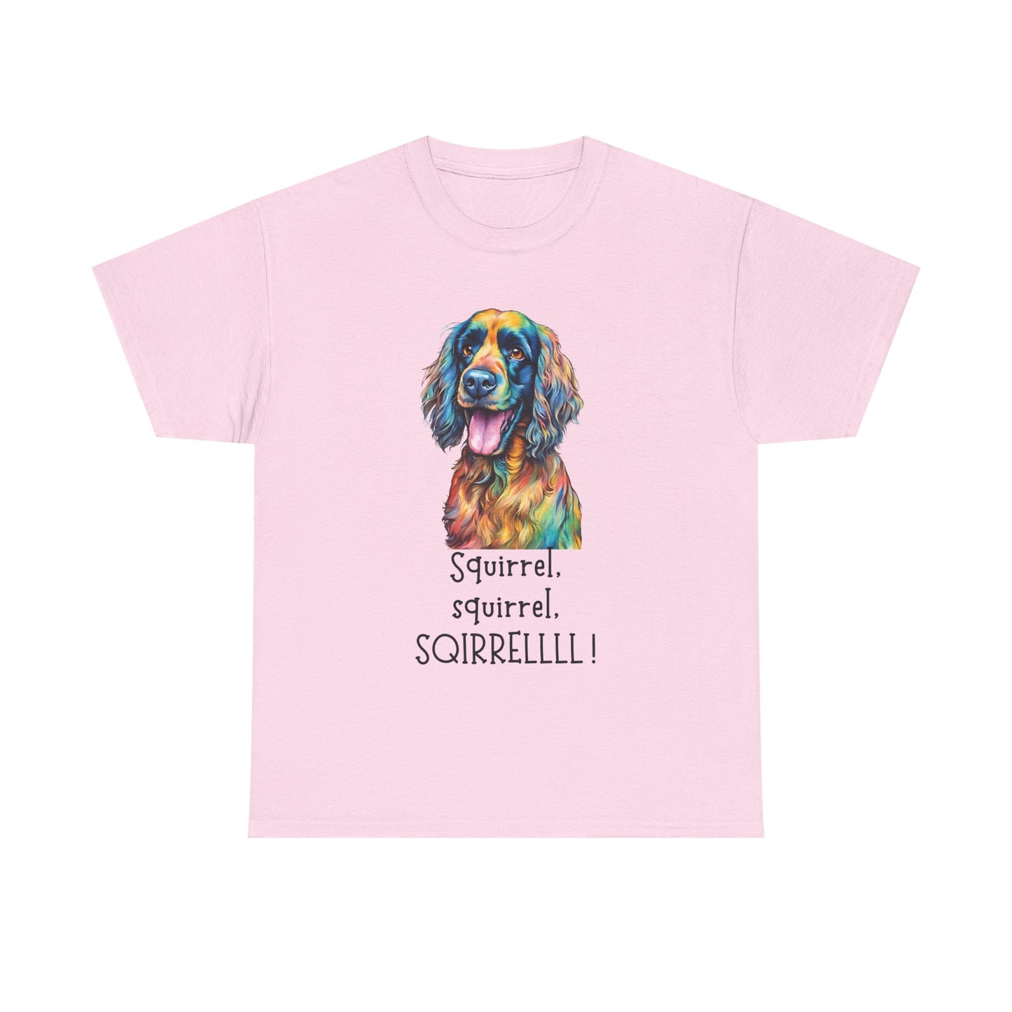 Squirrel, squirrel, SQIRRELLLLL! Unisex Heavy Cotton Tee