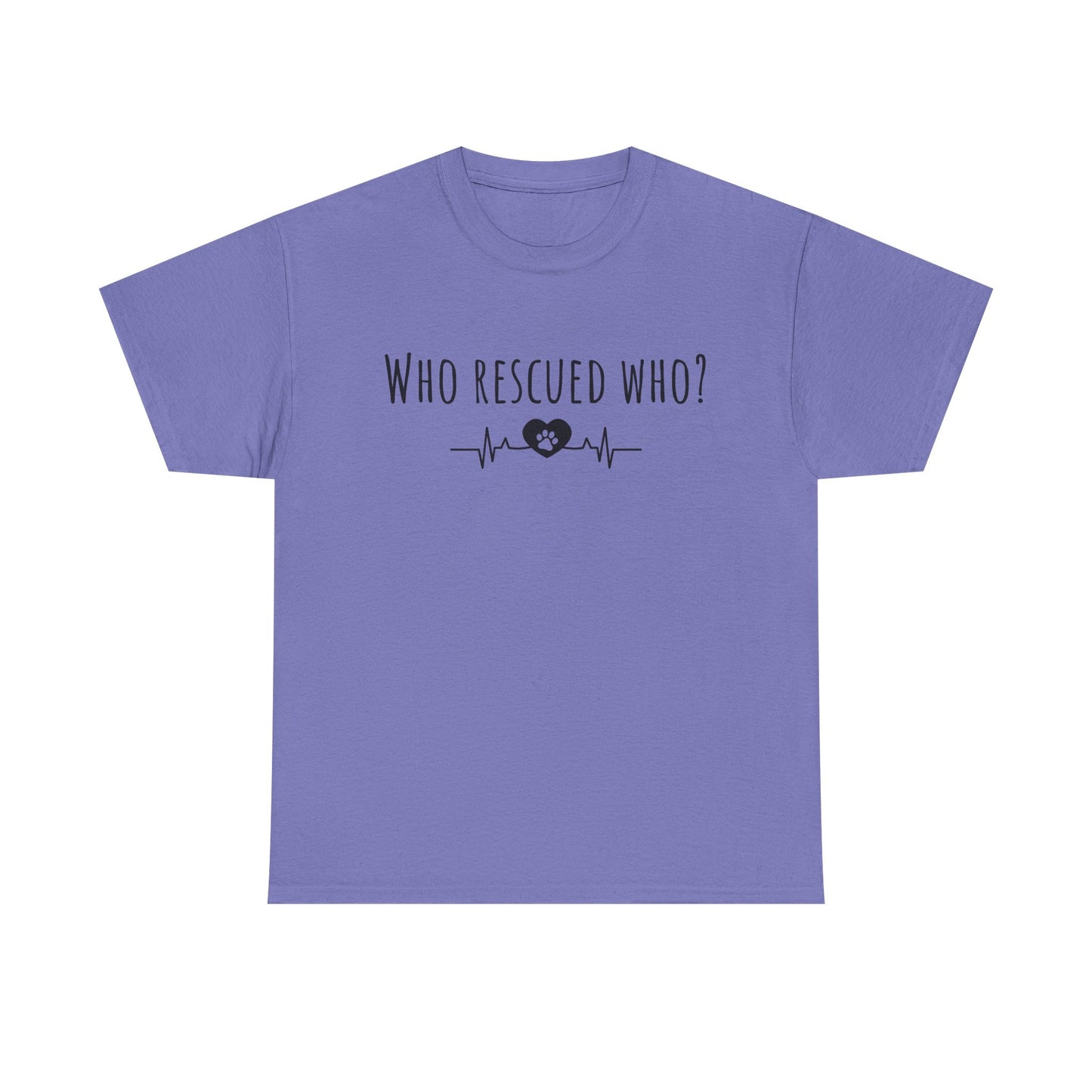 Who rescued who? Unisex Heavy Cotton Tee