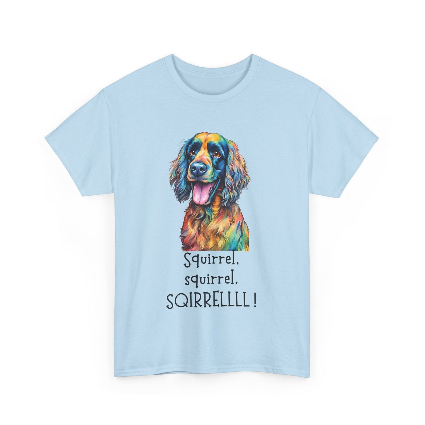 Squirrel, squirrel, SQIRRELLLLL! Unisex Heavy Cotton Tee