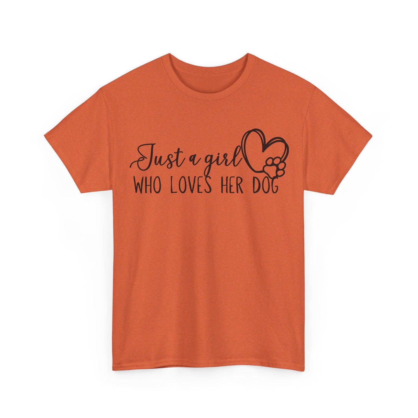 Just a girl who loves her dog. Unisex Heavy Cotton Tee