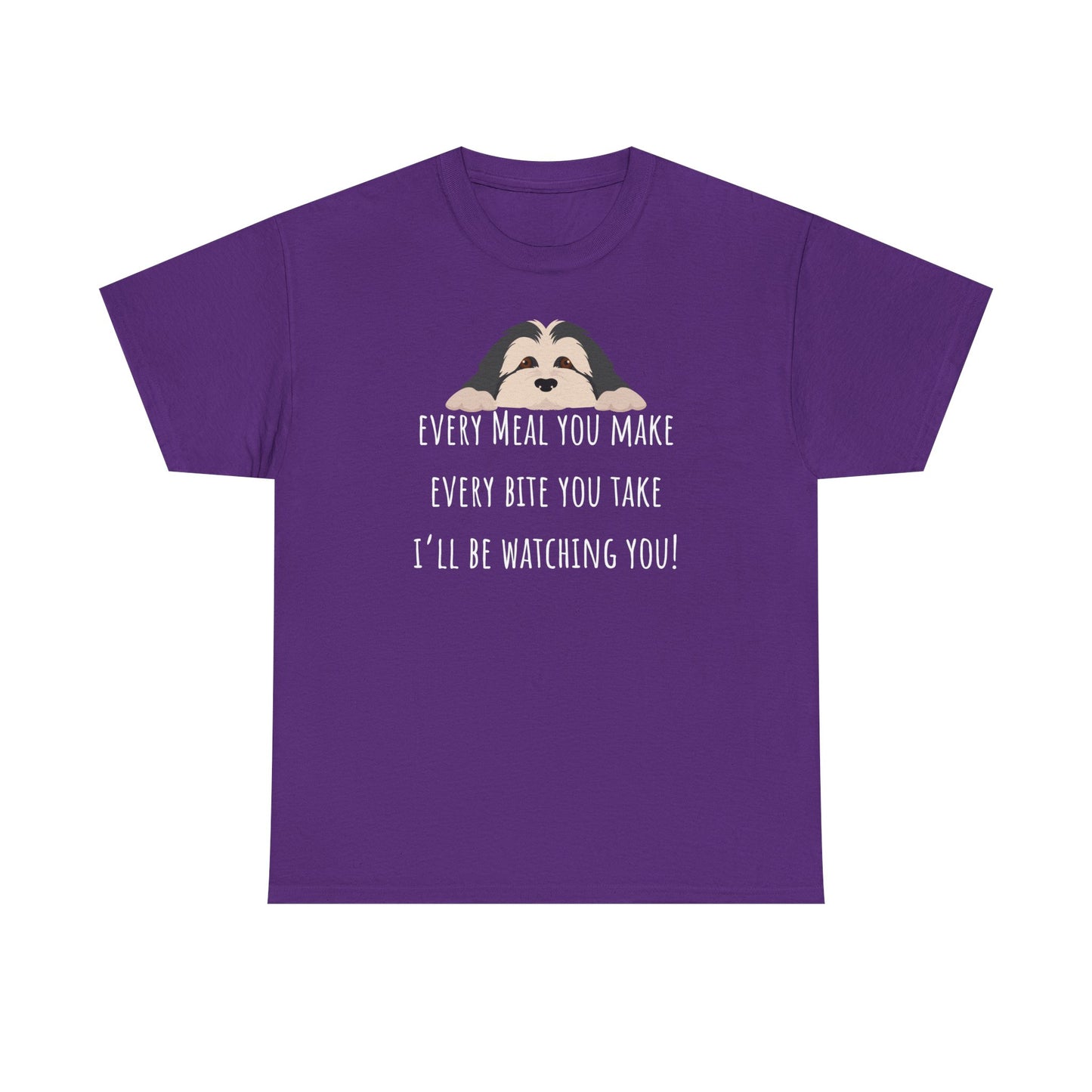 Every meal you make every bite you take... Unisex Heavy Cotton Tee
