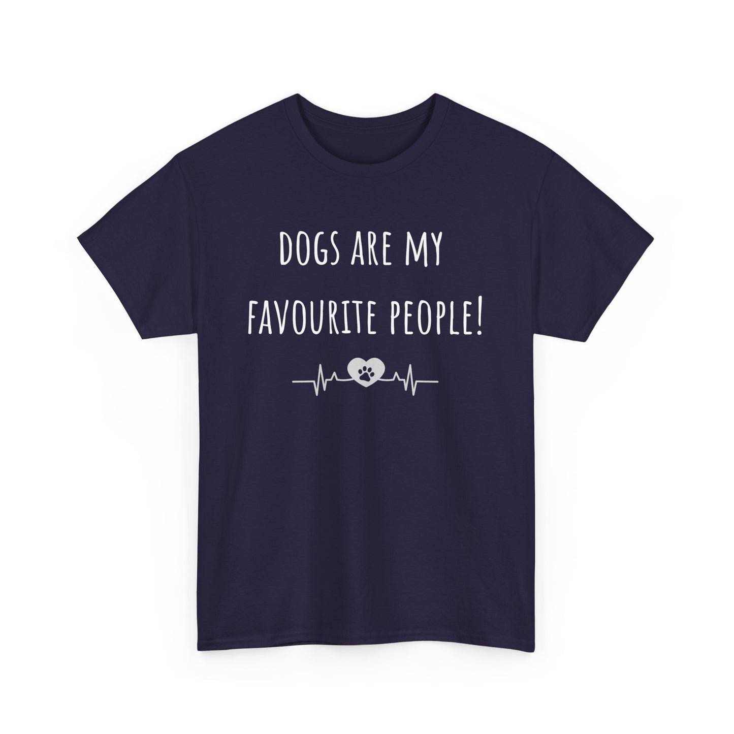 Dogs Are My Favourite People. Unisex Heavy Cotton Tee